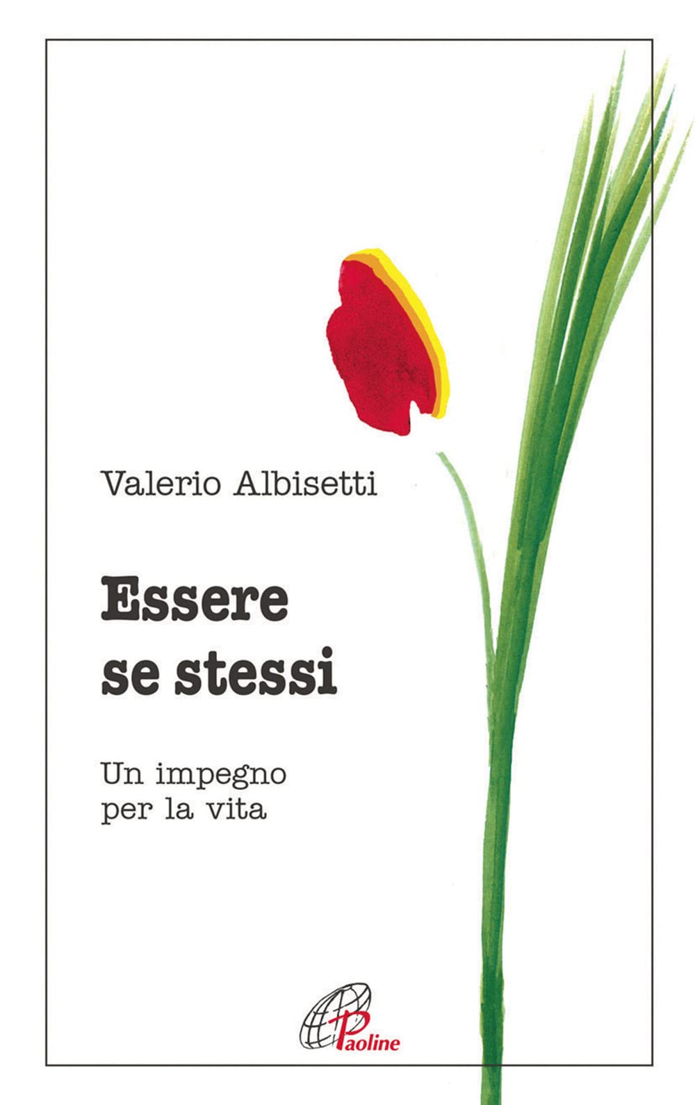 Essere se stessi. Un impegno per la vita Religion & Esotericism