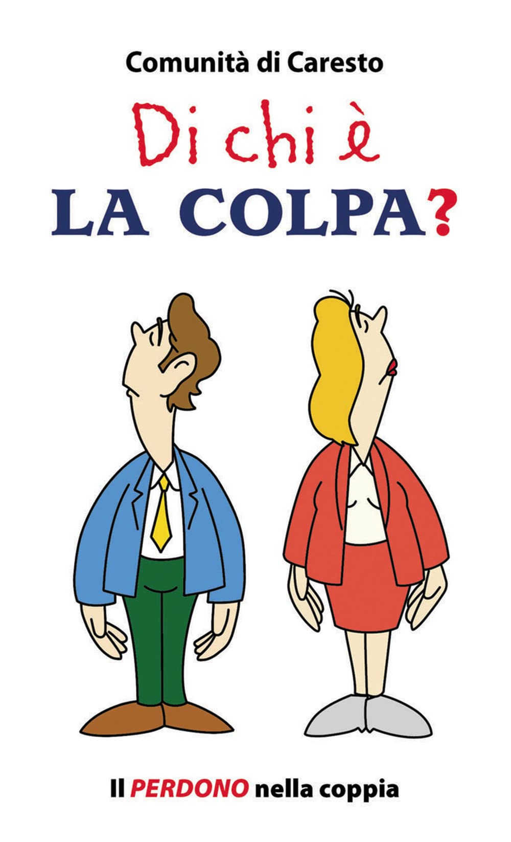 Di chi è la colpa? Il perdono nella coppia (Aria di famiglia, Band 17) Religion & Esotericism
