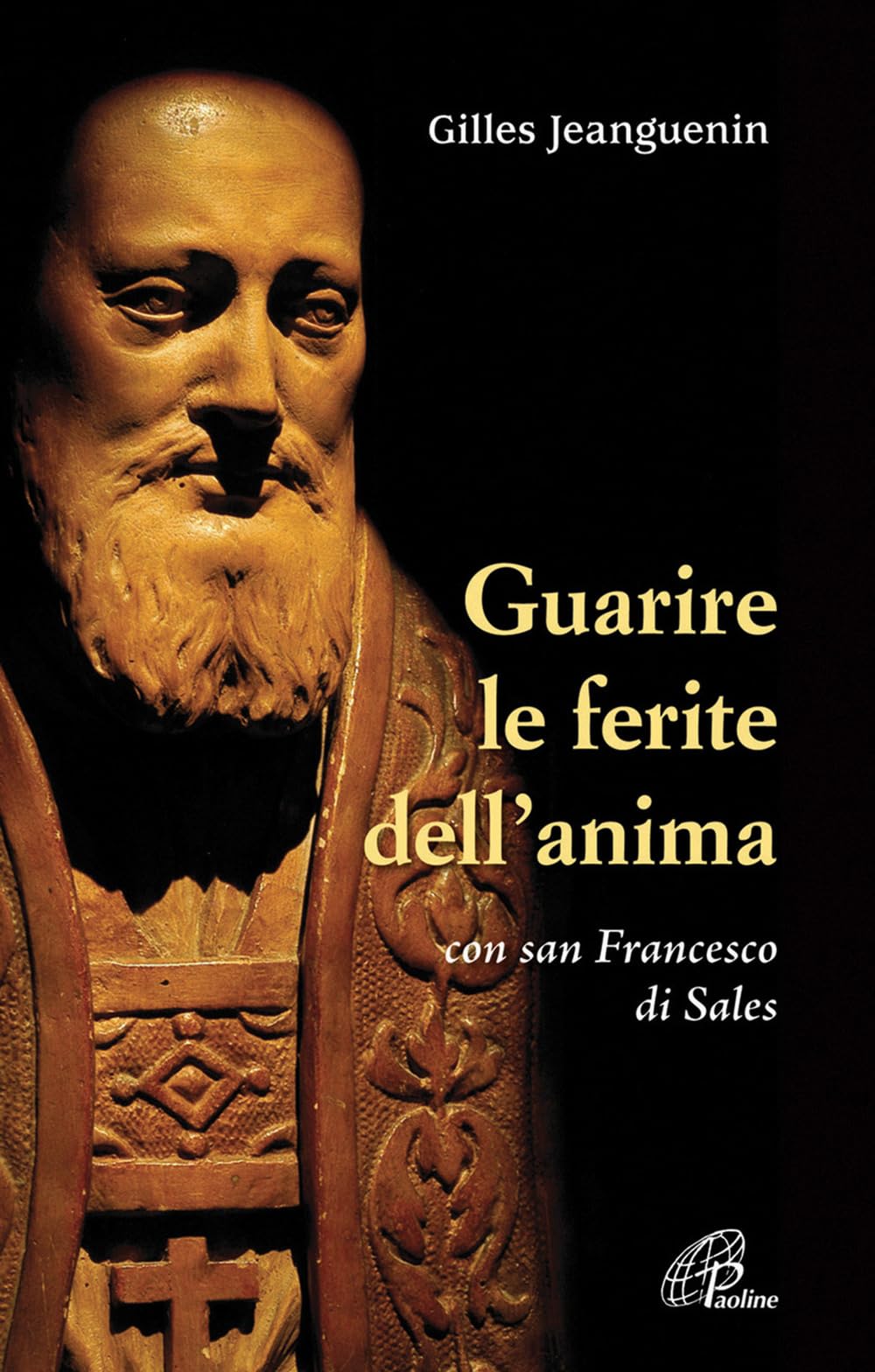 Guarire le ferite dell'anima con San Francesco di Sales book