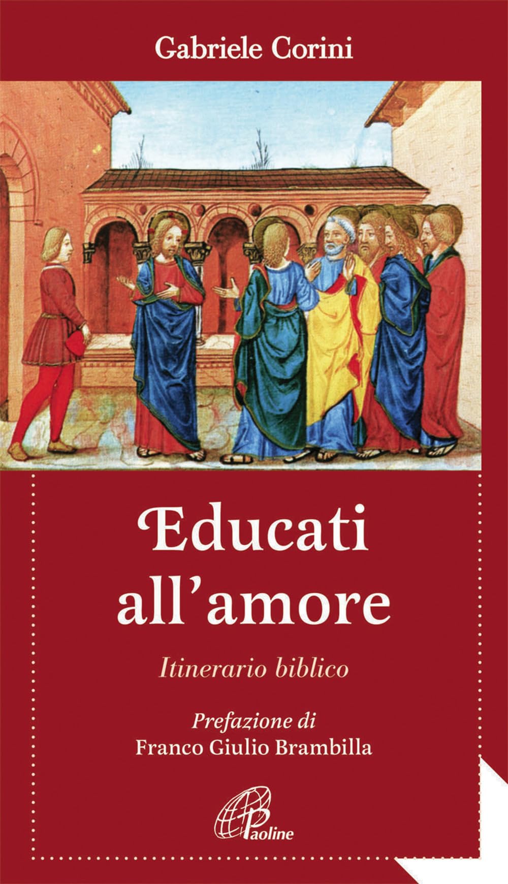 Educati all'amore. Itinerario biblico (Al pozzo di Sicàr, Band 29) Religion & Esotericism