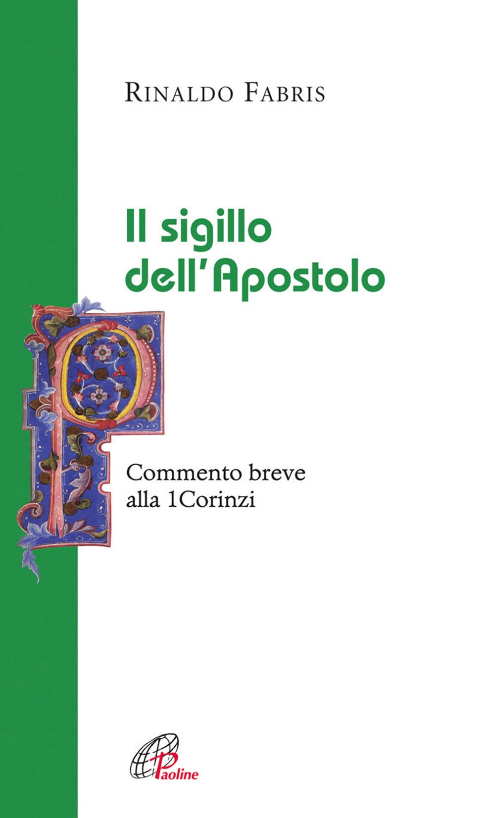 Il sigillo dell'apostolo. Commento breve alla Prima Lettera ai Corinzi (La Parola e la sua ricchezza, Band 24) Religion & Esotericism