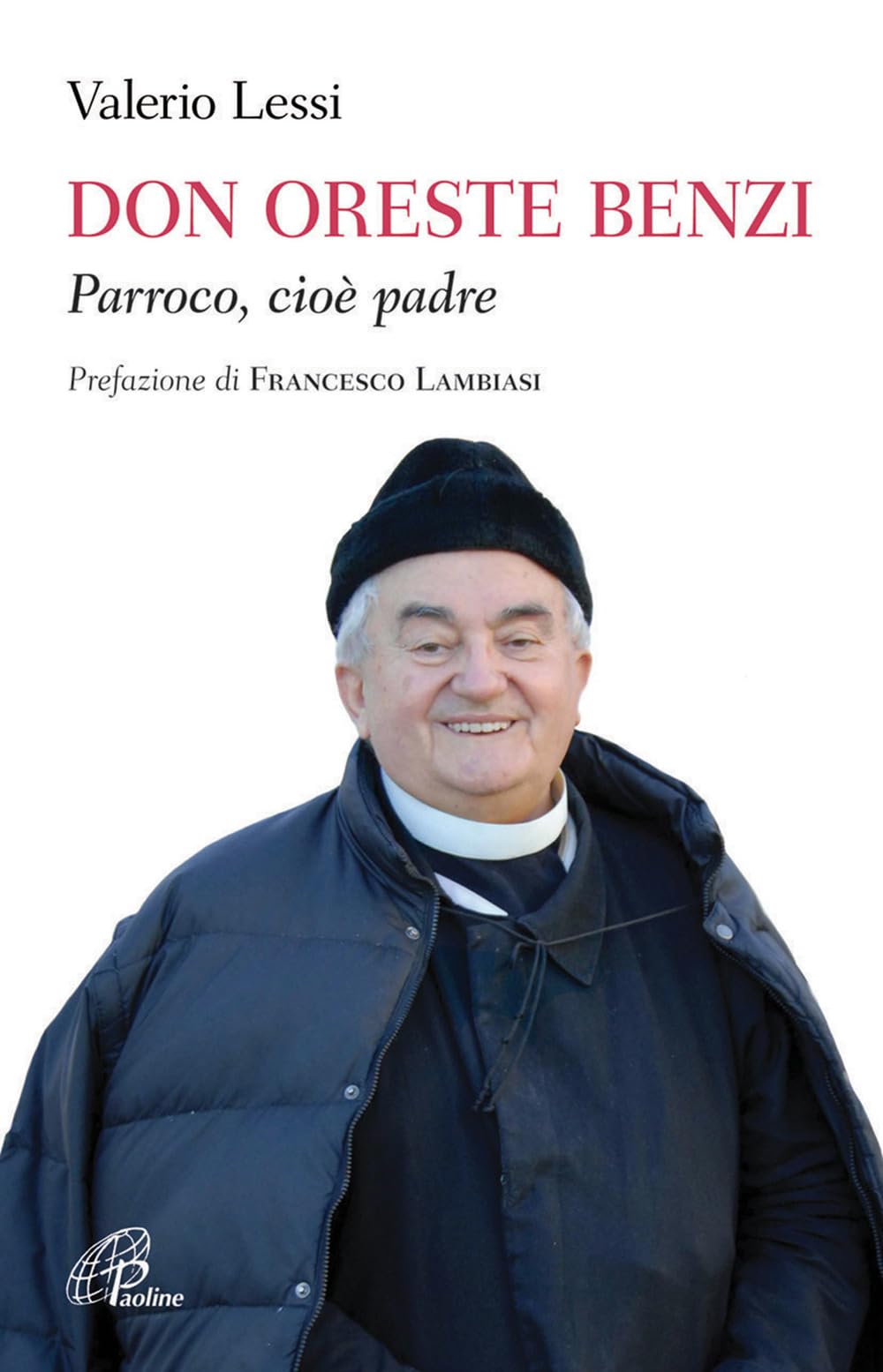 Don Oreste Benzi. Parroco, cioè padre (Uomini e donne, Band 115) Social Sciences