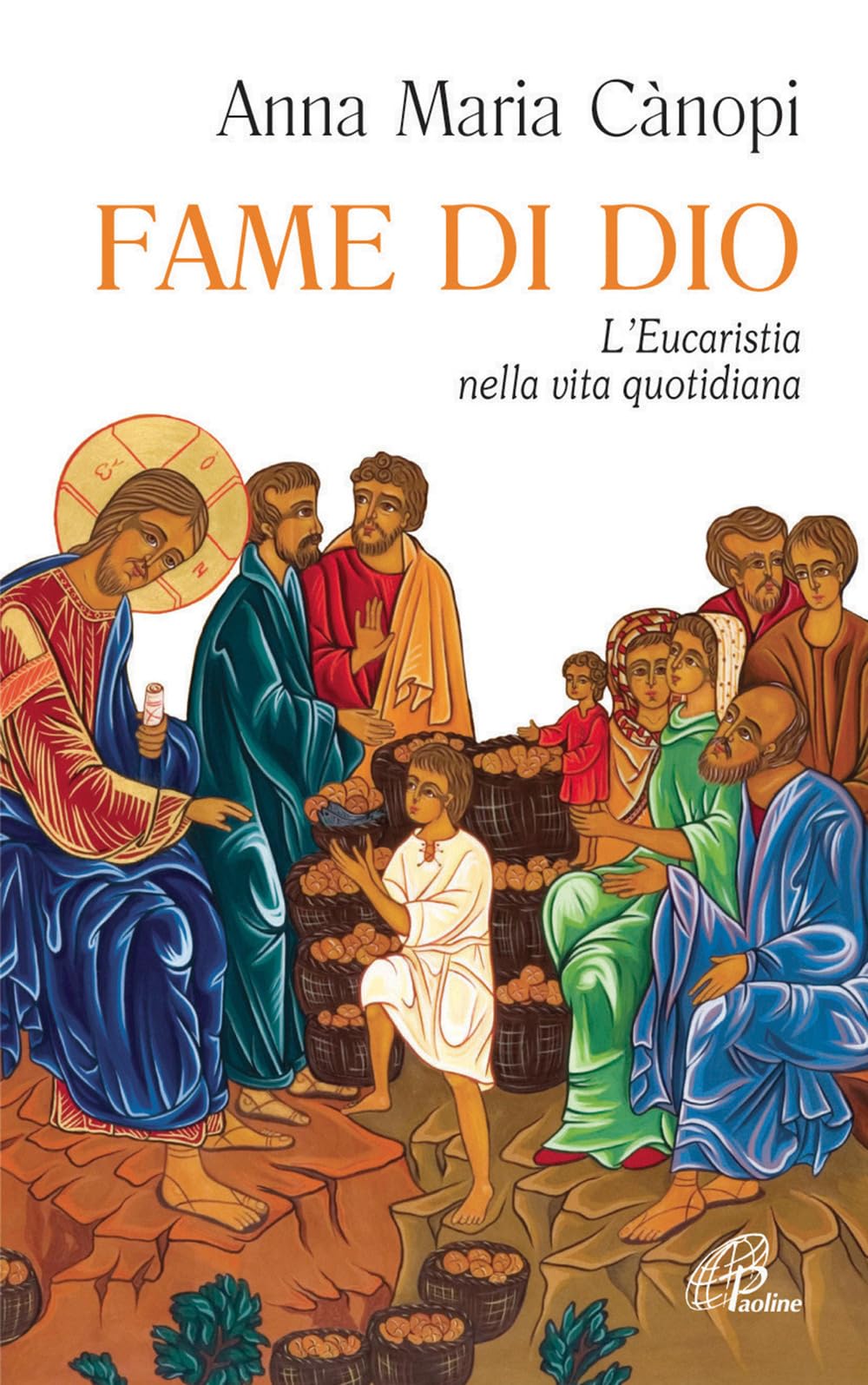Fame di Dio. L'Eucaristia nella vita quotidiana book