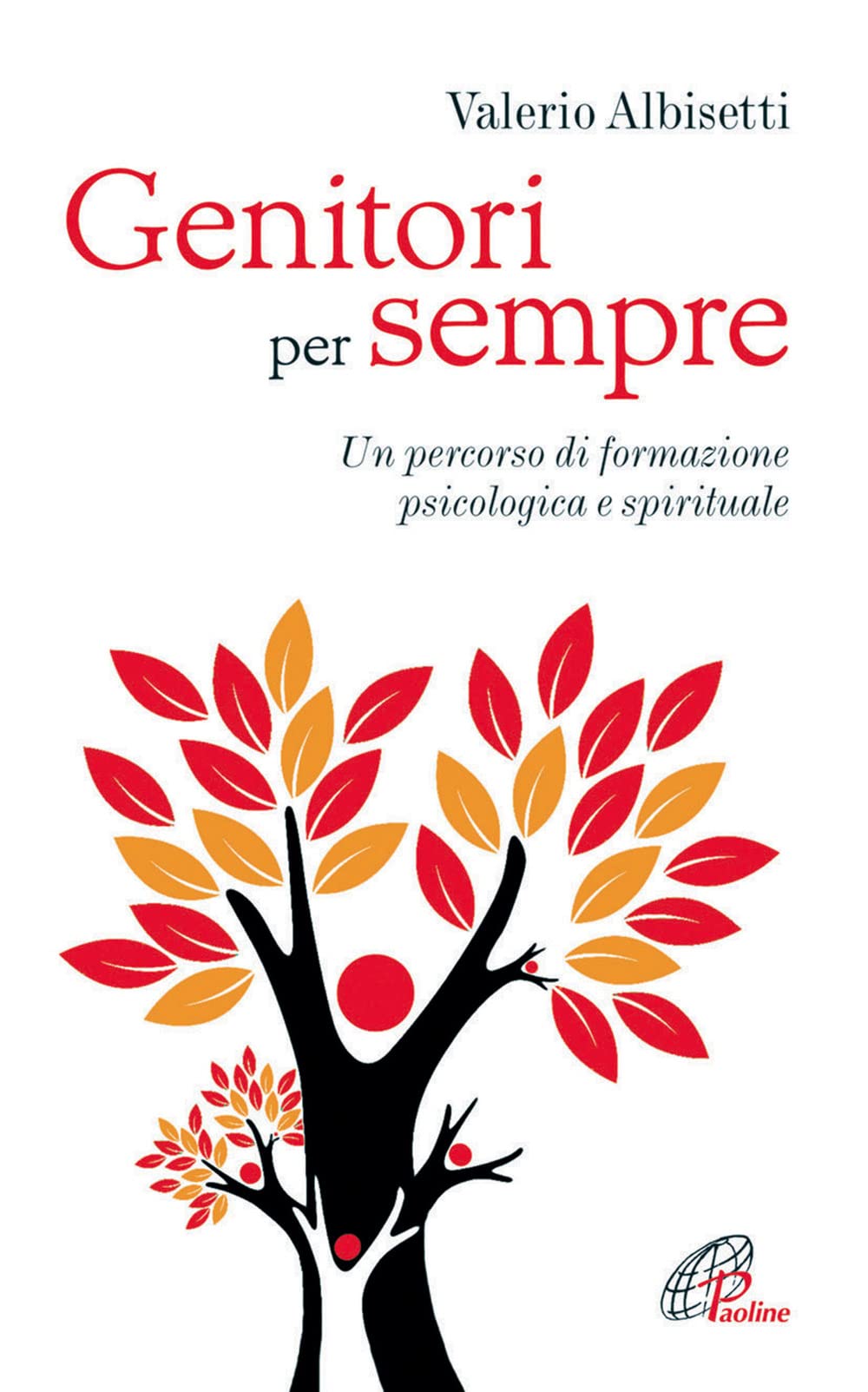 Albisetti, V: Genitori per sempre. Un percorso di formazione book