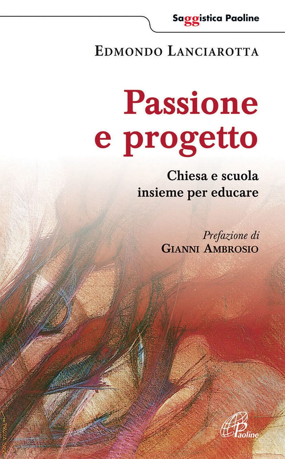 Passione e progetto. Chiesa e scuola insieme per educare Education & Training