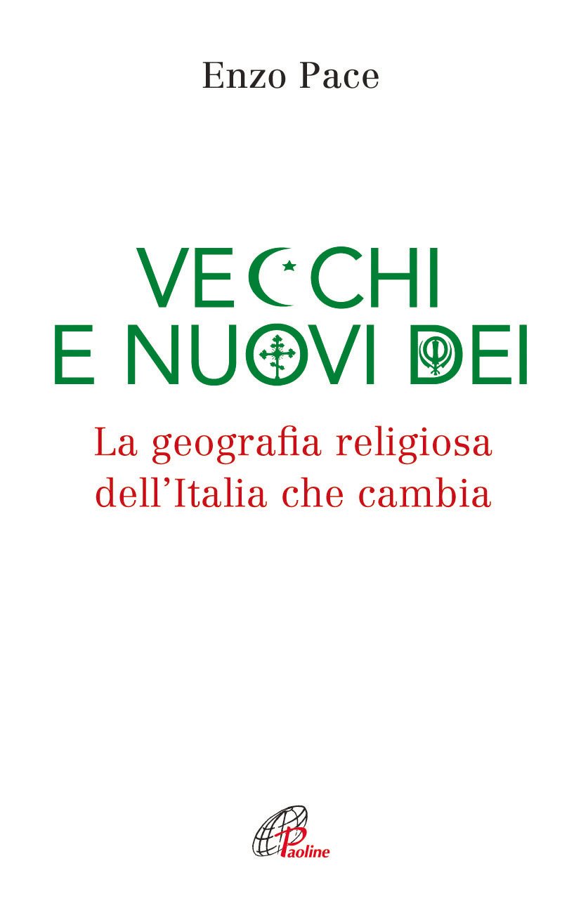 Vecchi e nuovi dei. La geografia religiosa dell'Italia che cambia Books