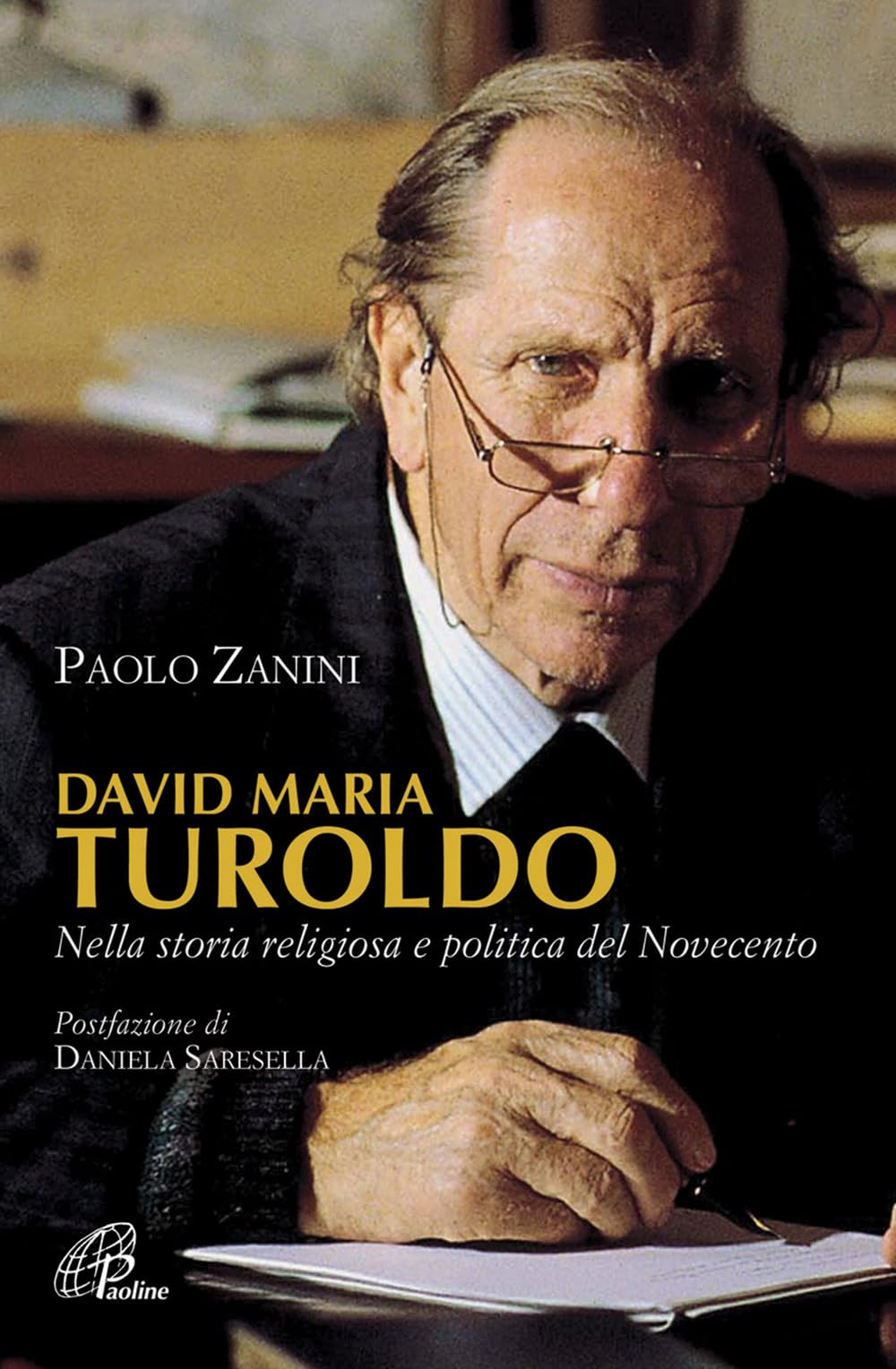 David Maria Turoldo. Nella storia religiosa e politica del Novecento Politics & History