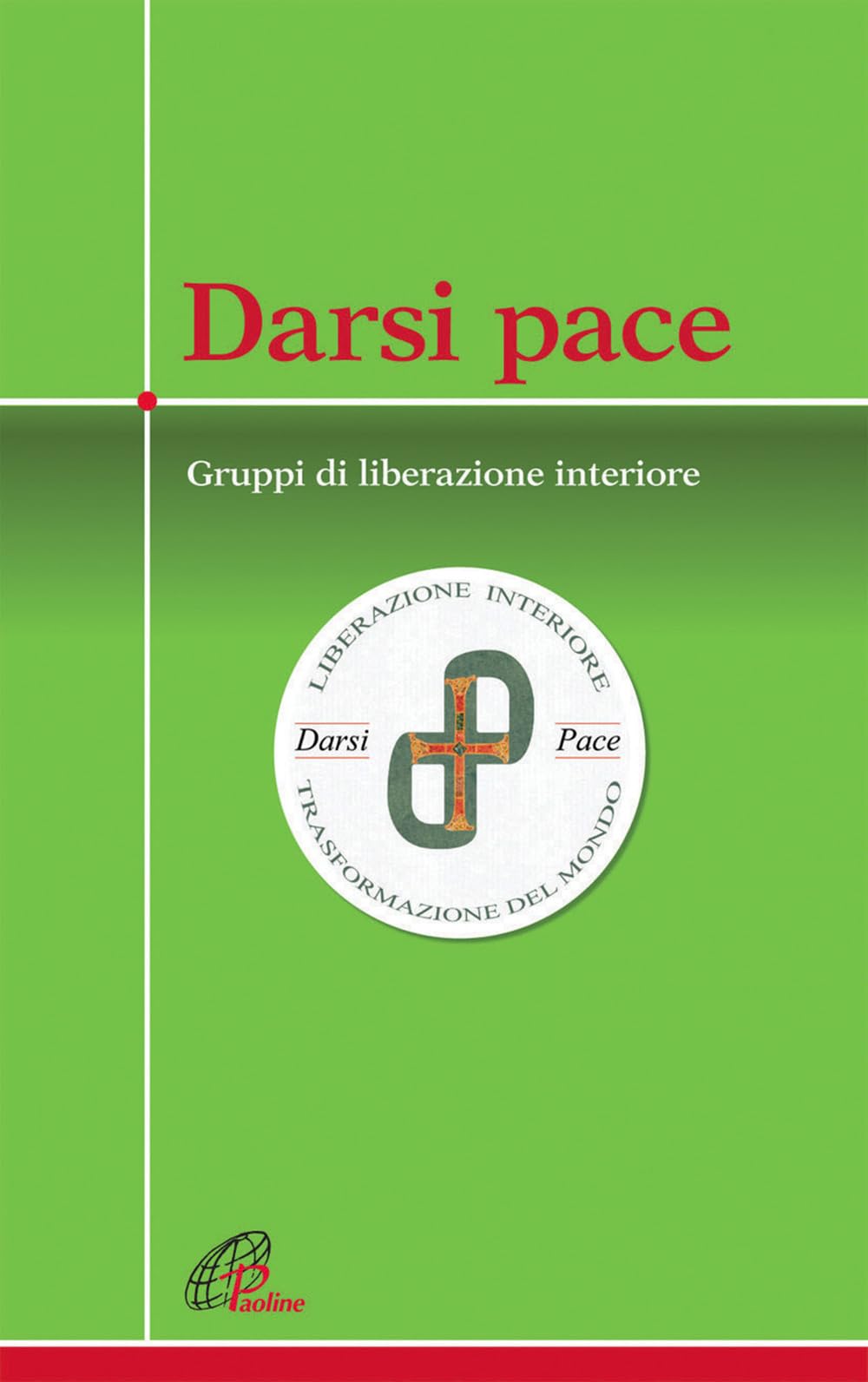 Darsi pace. Gruppi di liberazione interiore (Crocevia, Band 50) Religion & Esotericism