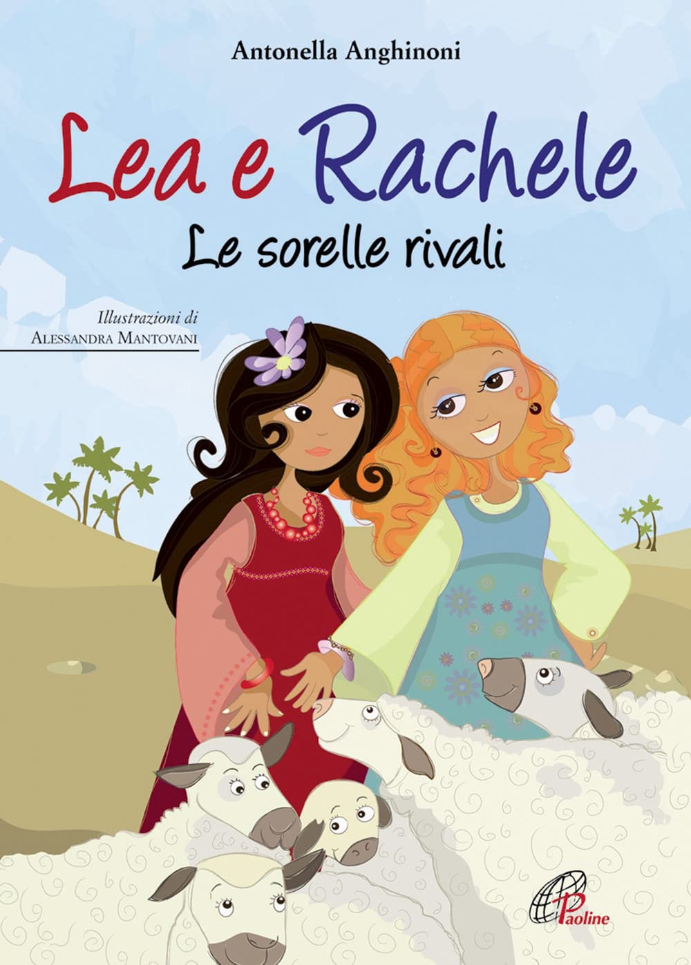 Lea e Rachele. Le sorelle rivali. Ediz. illustrata (I petali, Band 3) Non-fiction