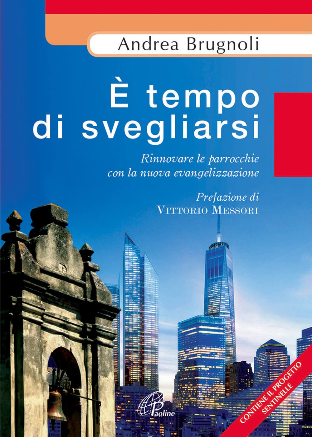 È tempo di svegliarsi. Rinnovare le parrocchie con la nuova evangelizzazine Religion & Esotericism