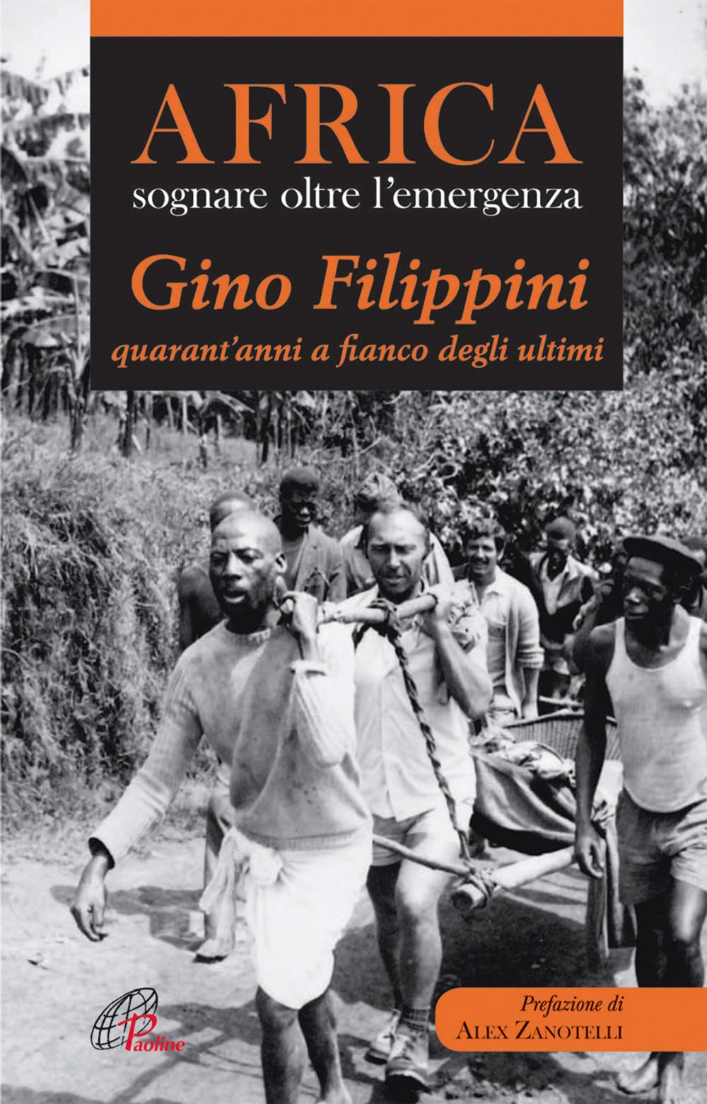 Africa. Sognare oltre l'emergenza. Gino Filippini quarant'anni al fianco degli ultimi Social Sciences