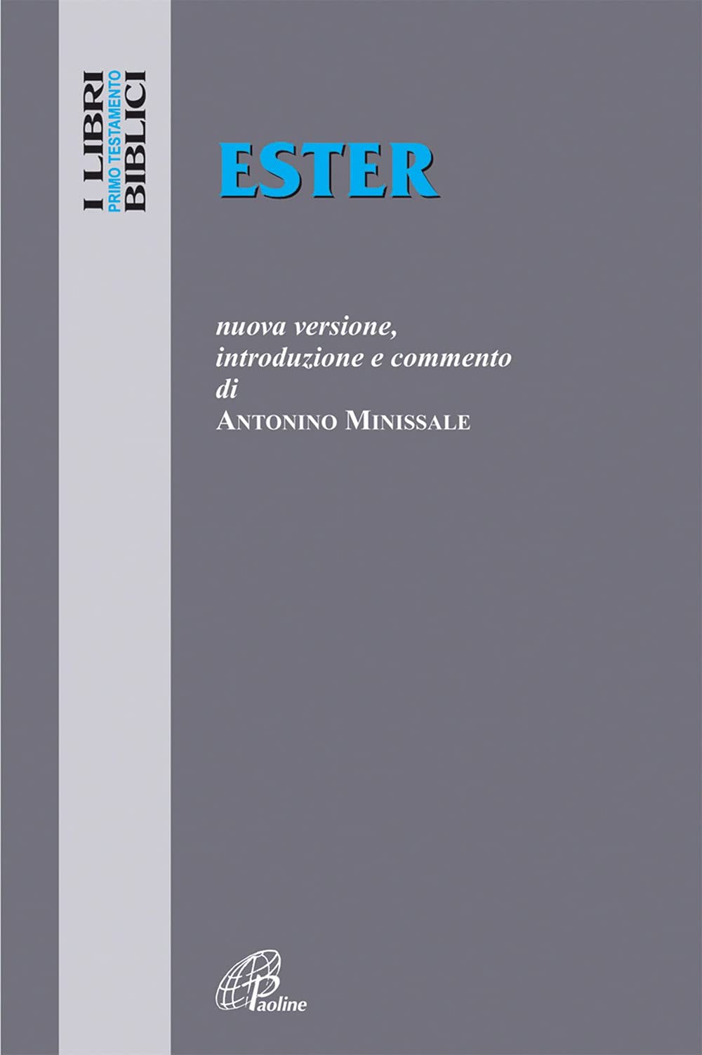 Ester. Nuova Versione, introduzione e commento (I libri biblici, Band 27) Religion & Esotericism