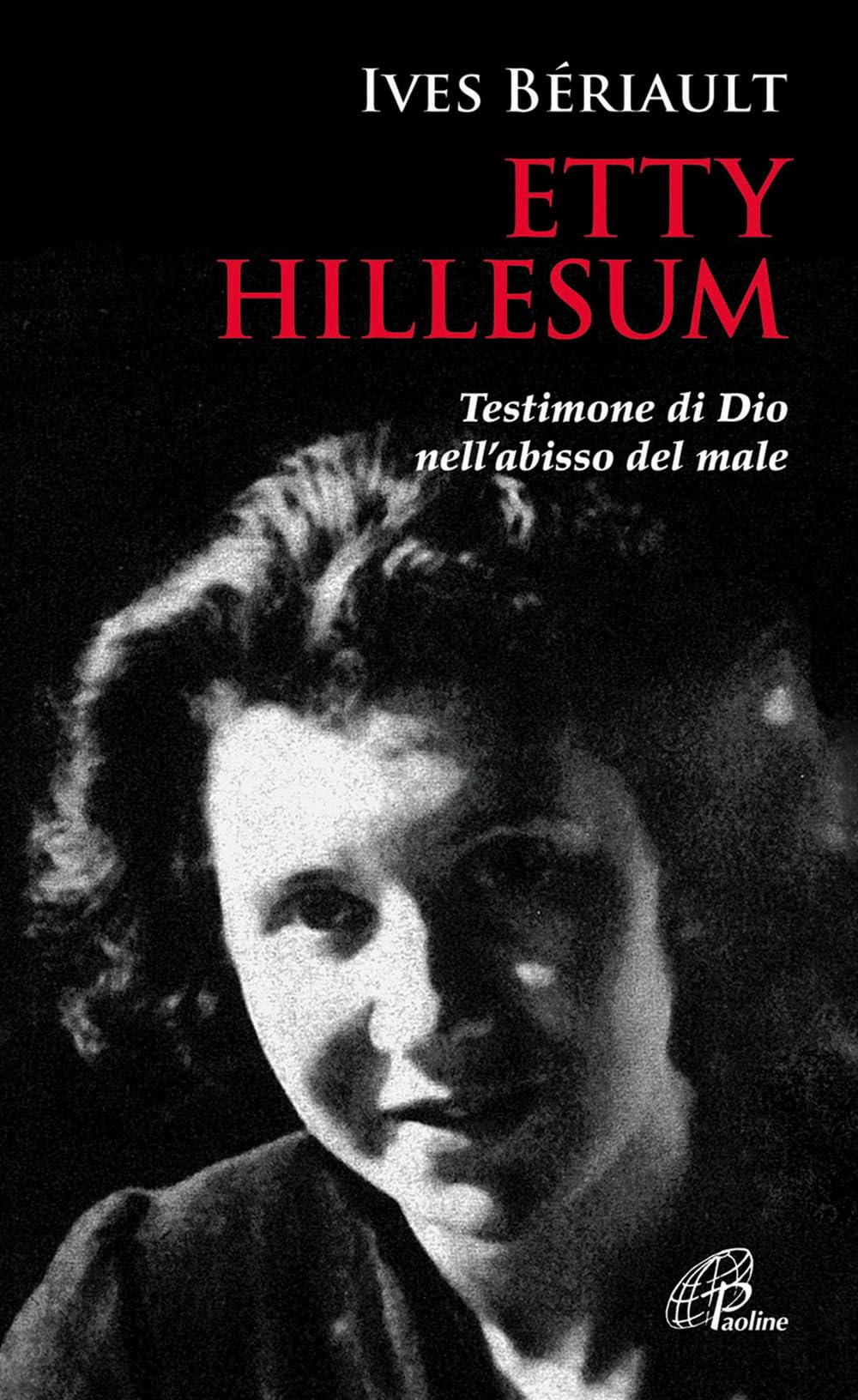 Etty Hillesum. Testimone di Dio nell'abisso del male (Spiritualità del quotidiano, Band 93) Social Sciences