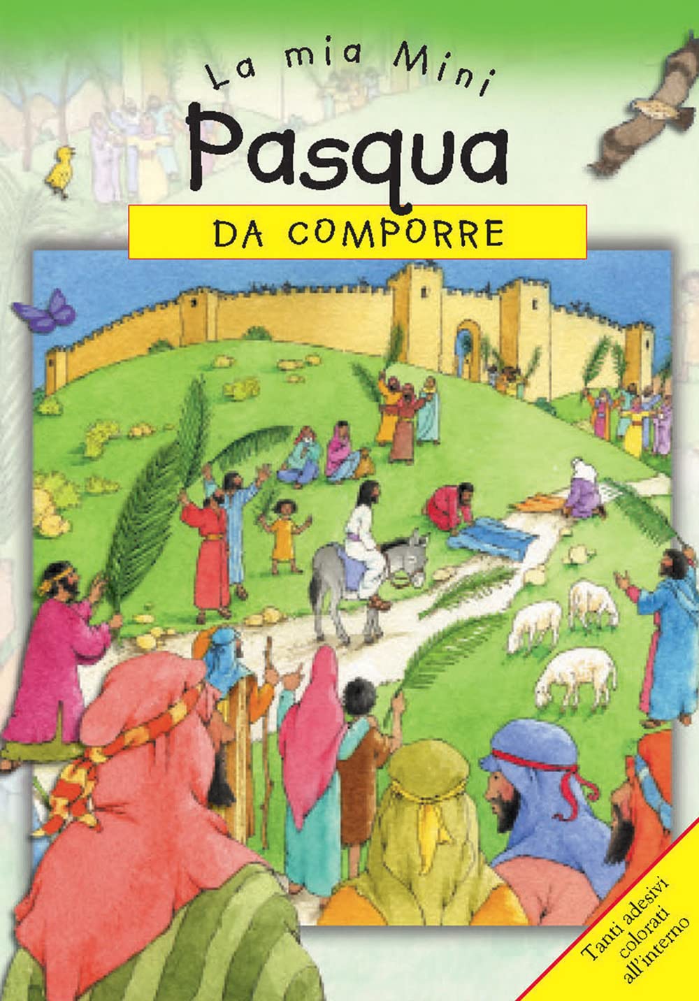 La mia mini Pasqua da comporre. Con adesivi. Ediz. illustrata book