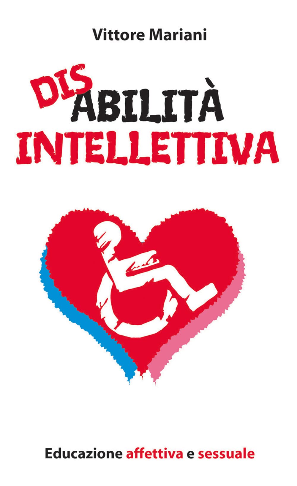 Disabilità intellettiva. Educazione affettiva e sessuale book