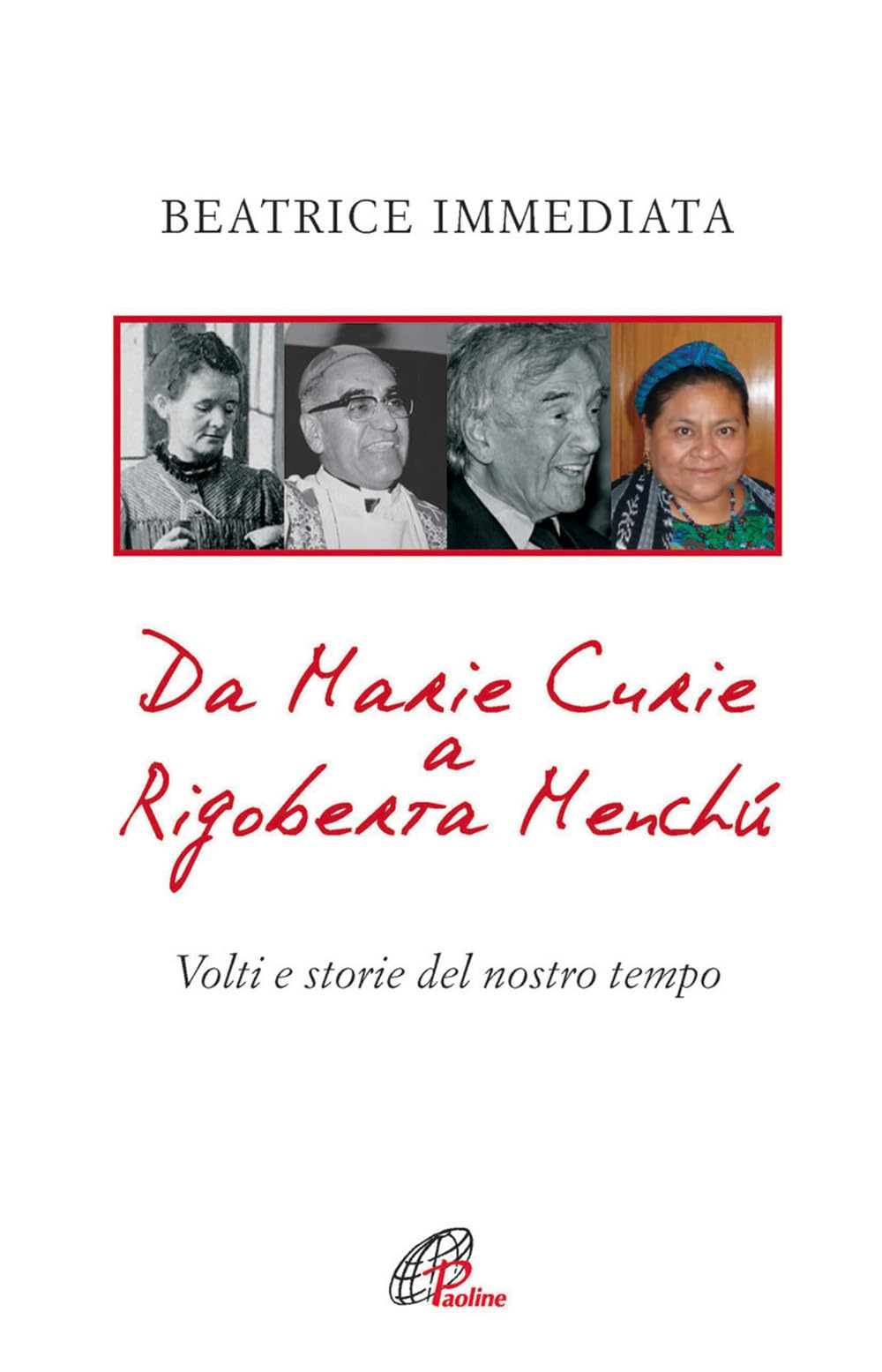 Da Marie Curie a Rigoberta Menchù. Volti e storie del nostro tempo (Uomini e donne, Band 136) Religion & Esotericism