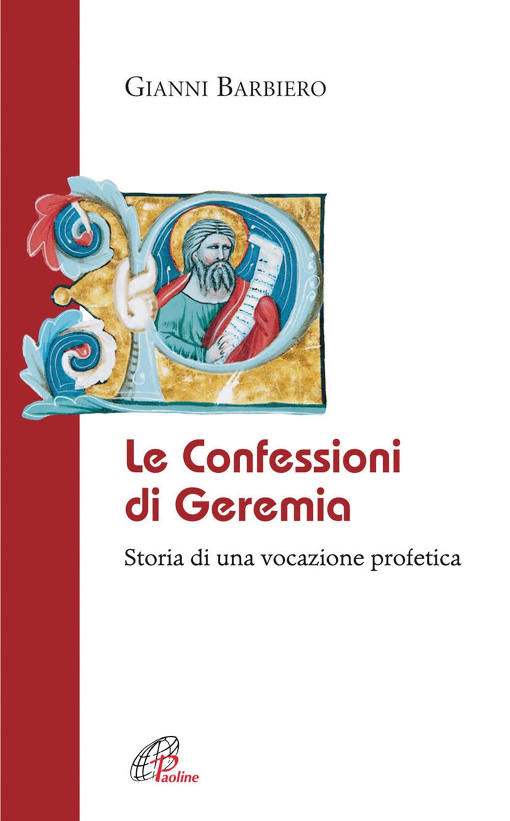 Le confessioni di Geremia. Storia di una vocazione profetica (La Parola e la sua ricchezza, Band 15) Religion & Esotericism