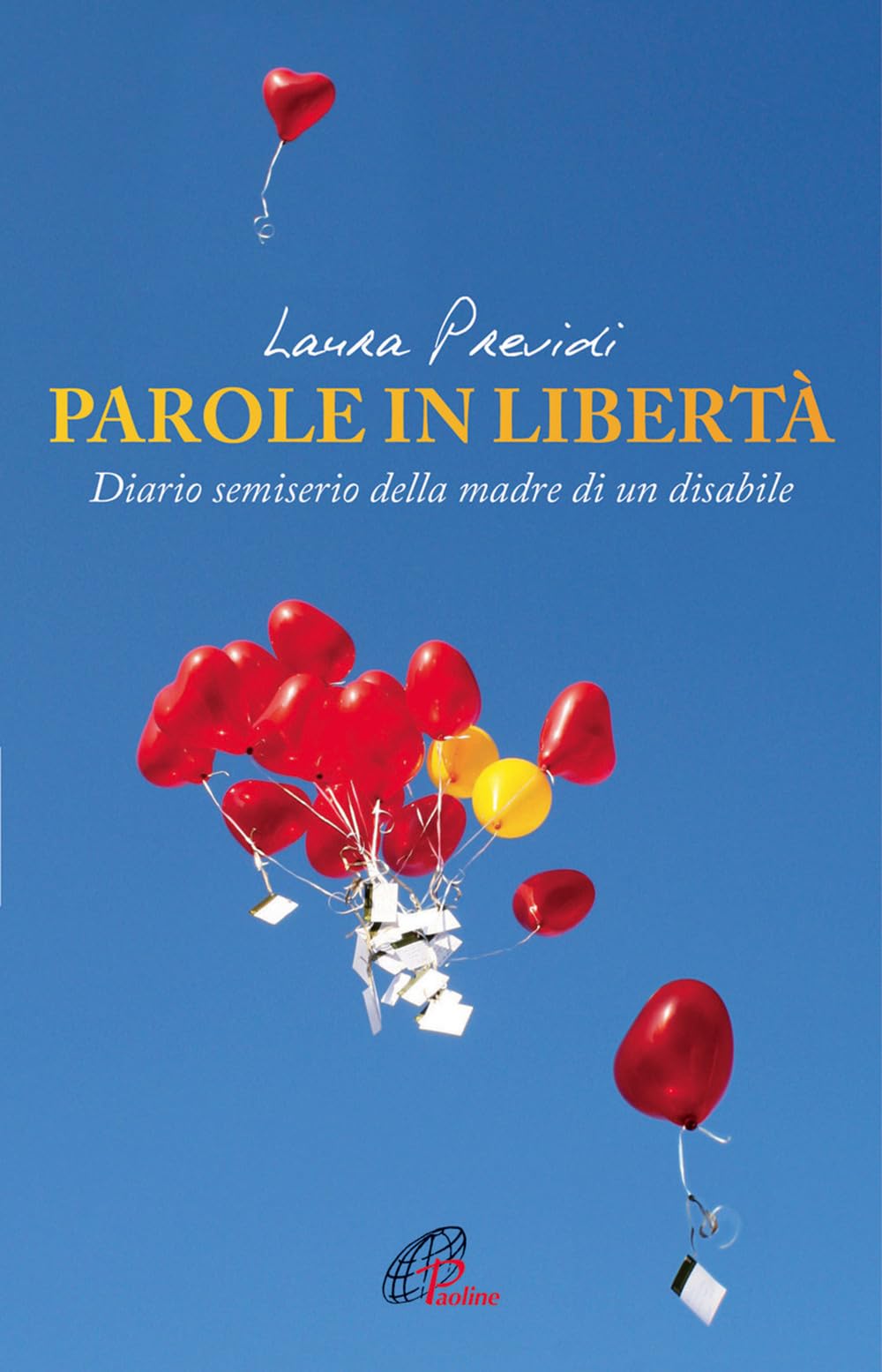 Parole in libertà. Diario semiserio della madre di un disabile book