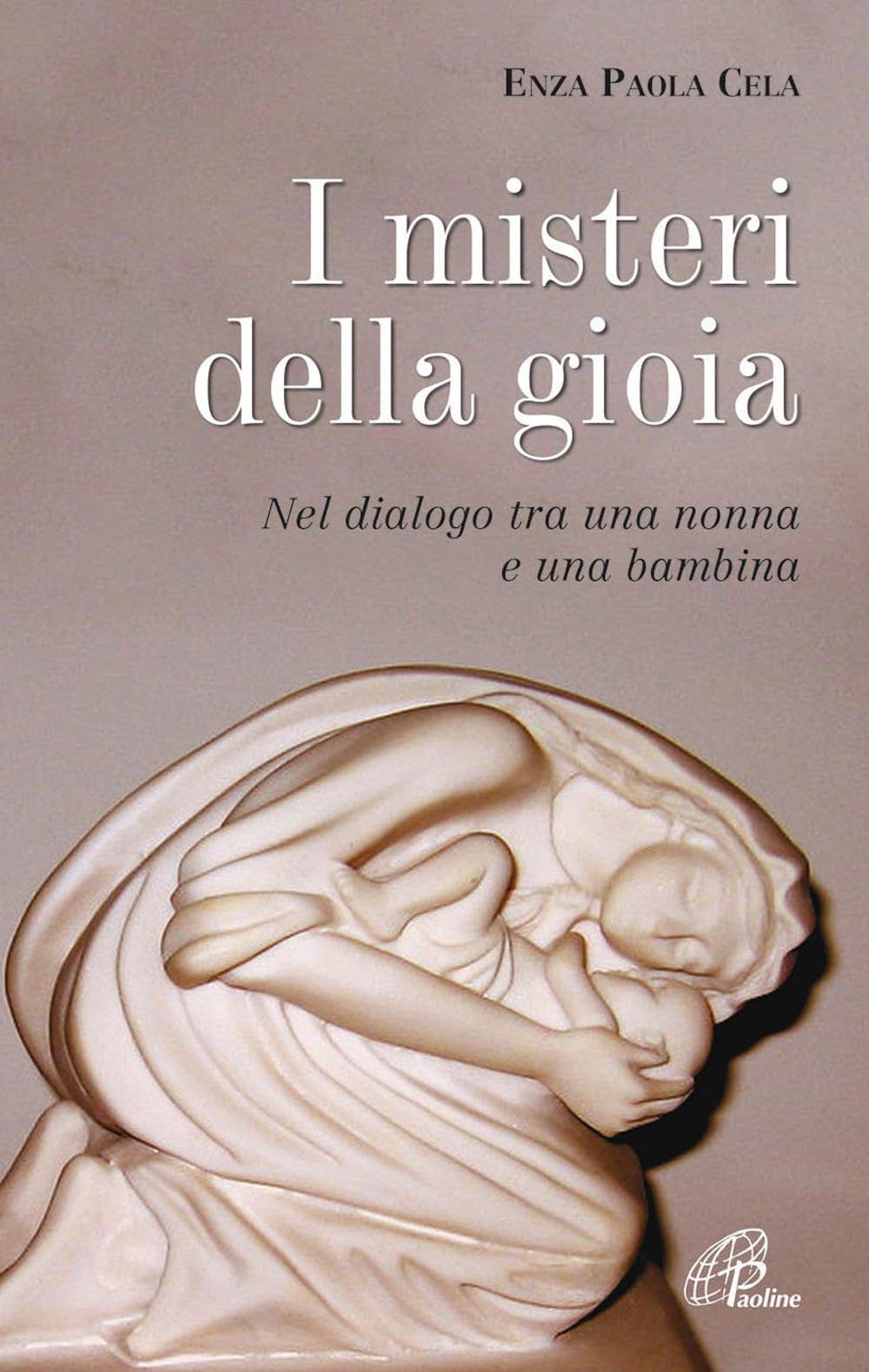 I misteri di gioia. Nel dialogo tra una nonna e una bambina (Nel tuo nome, Band 61) Religion & Esotericism