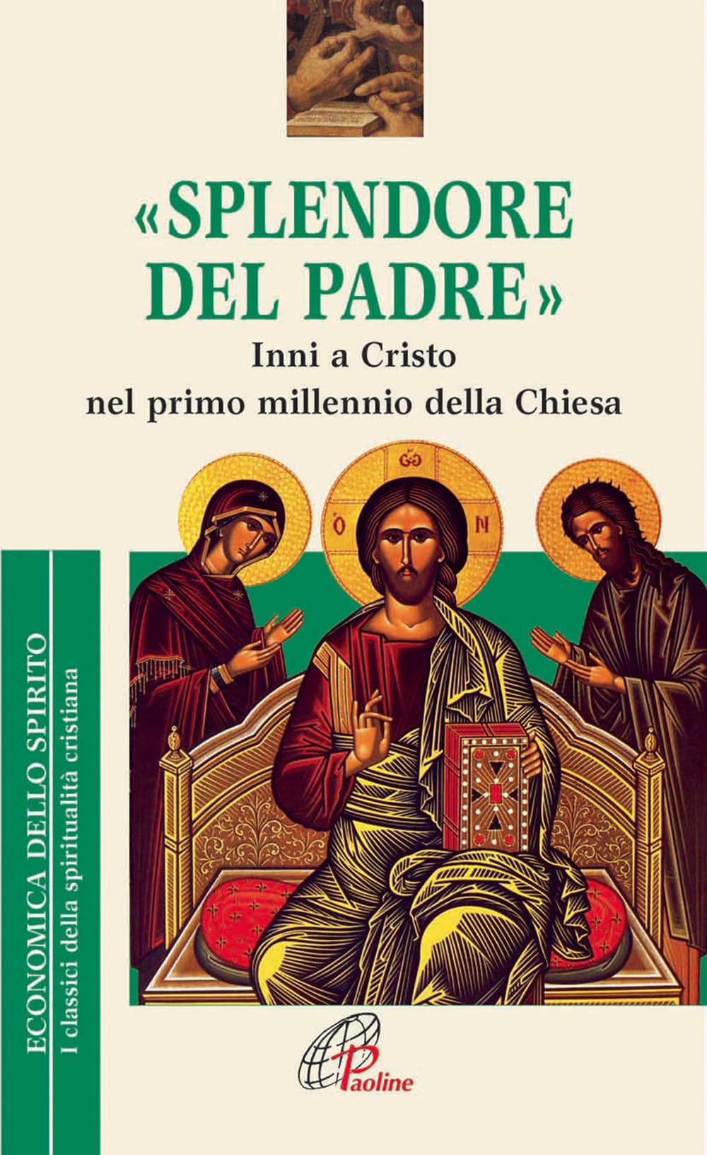 Splendore del Padre. Inni a Cristo nel primo millennio della Chiesa book