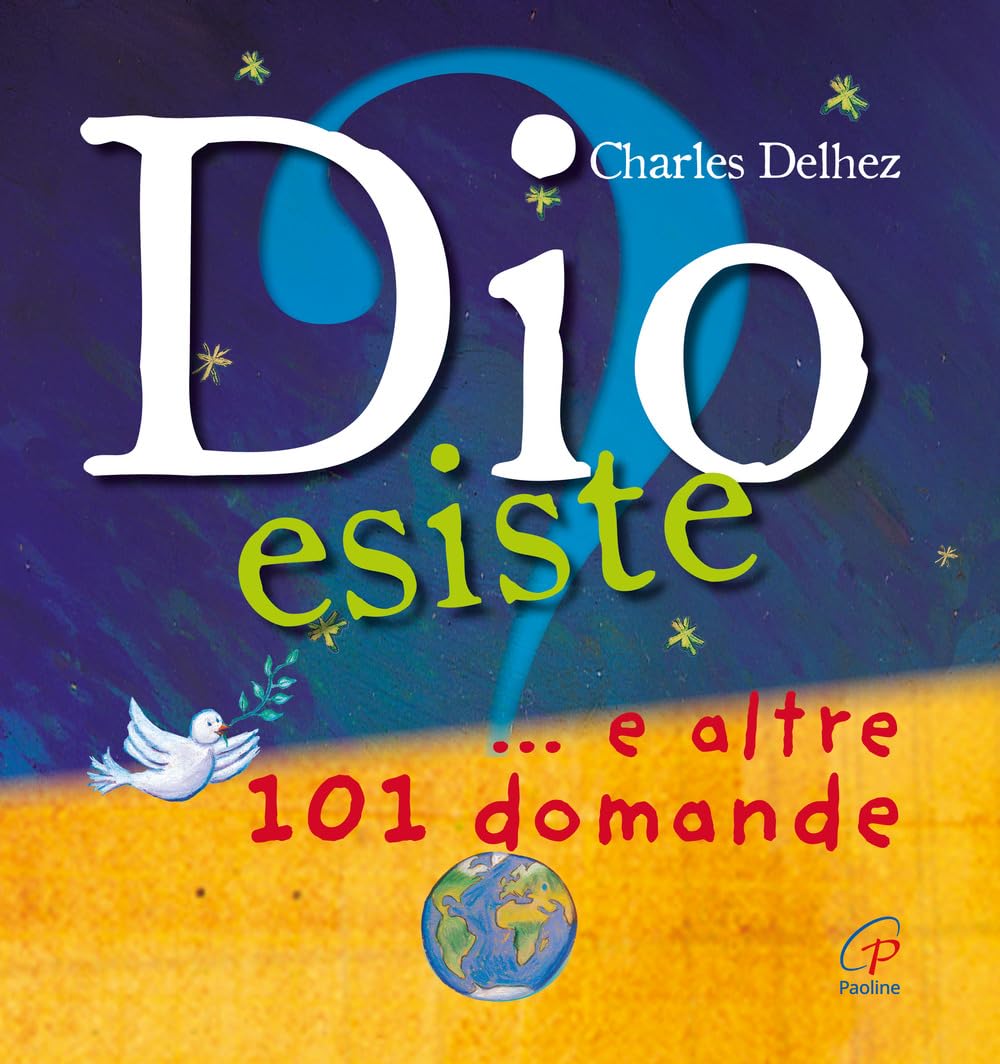 Delhez, C: Dio esiste? ...e altre 101 domande book