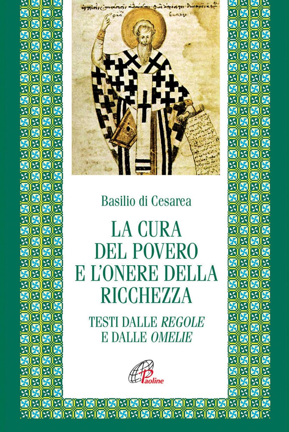 La cura del povero e l'onore della ricchezza. Testi dalle Regole e dalle Omelie. Testo greco e latino a fronte (Letture cristiane del primo millennio, Band 49) Philosophy