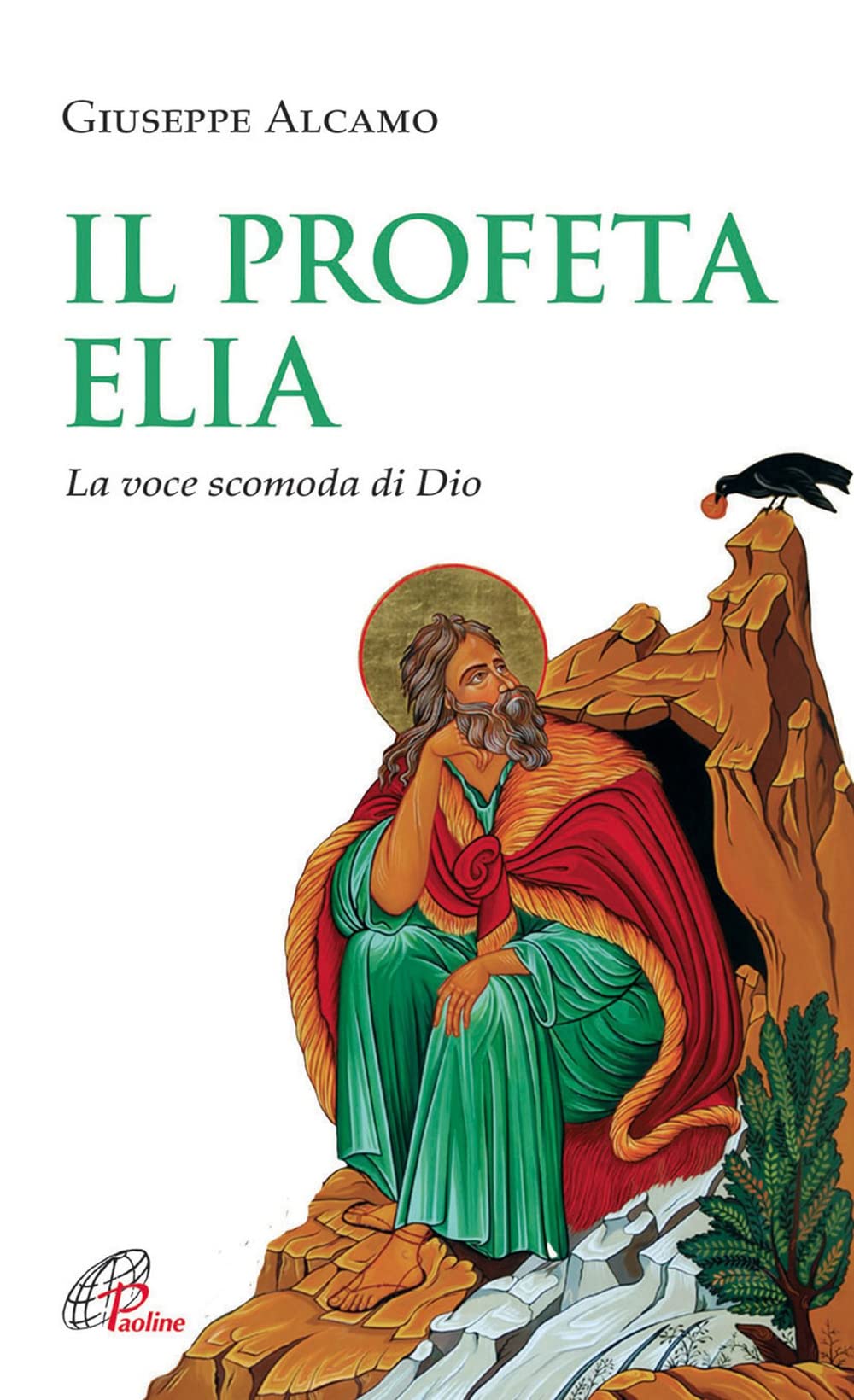 Il Profeta Elia. La voce scomoda di Dio Religion & Esotericism