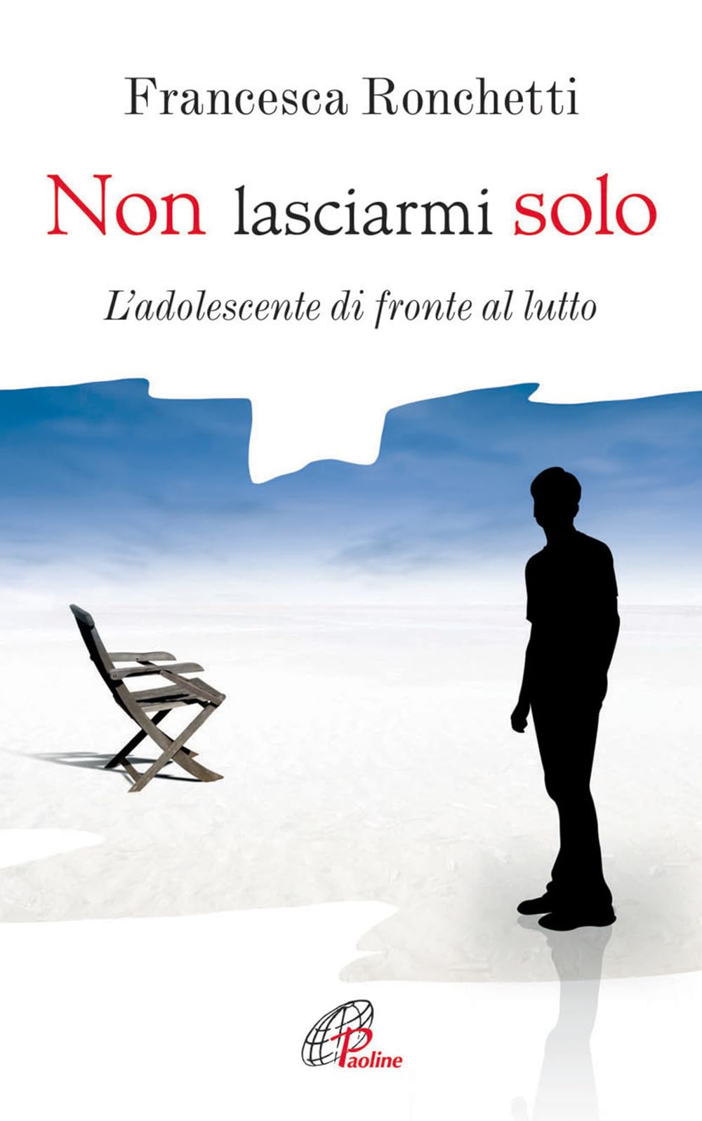 Non lasciarmi solo. L'adolescente di fronte al lutto (Psicologia e personalità, Band 112) Books