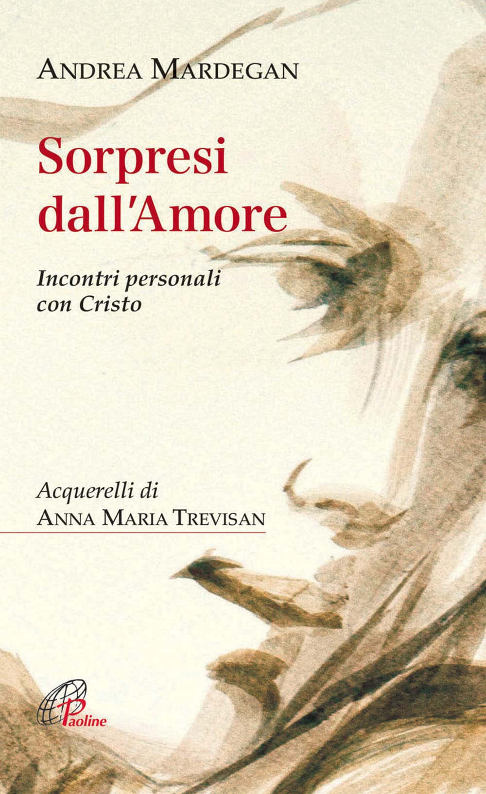 Mardegan, A: Sorpresi dall'amore. Incontri personali con Cri Social Sciences