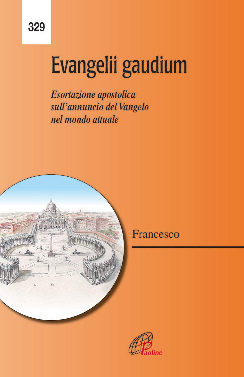 Evangelii gaudium. Esortazione apostolica. L'annuncio del Vangelo nel mondo attuale Religion & Esotericism