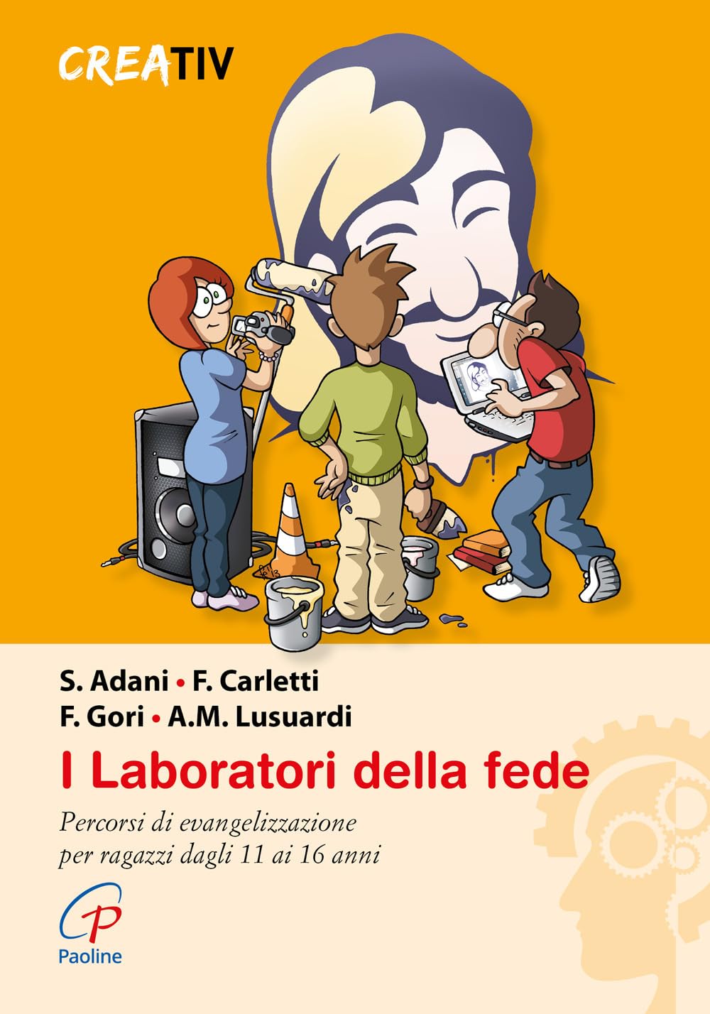 I laboratori della fede. Percorsi di evangelizzazione per ragazzi dagli 11 ai 16 anni (Gli arnesi, Band 7) Social Sciences