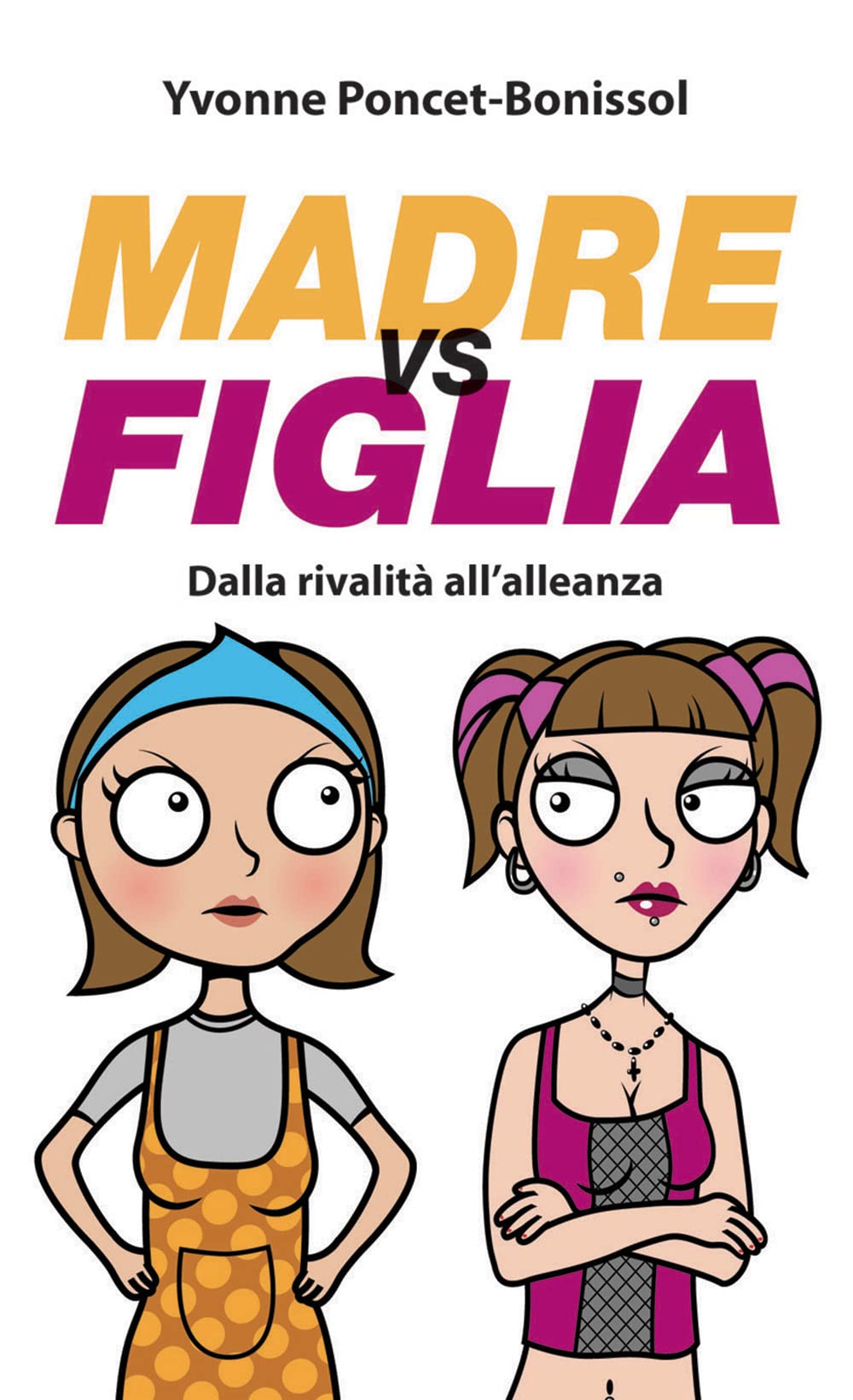 Madre vs figlia. Dalla rivalità all'alleanza book