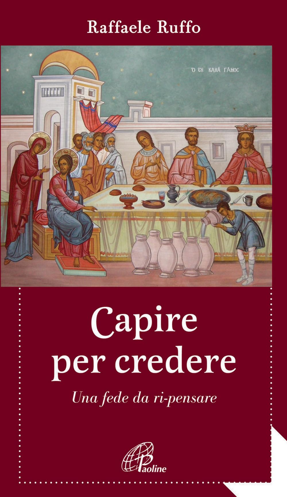 Capire per credere. Una fede da ri-pensare Religion & Esotericism