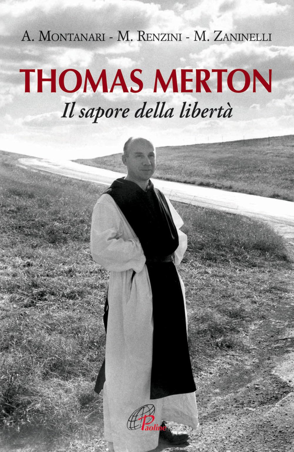 Thomas Merton. Il sapore della libertà Politics & History