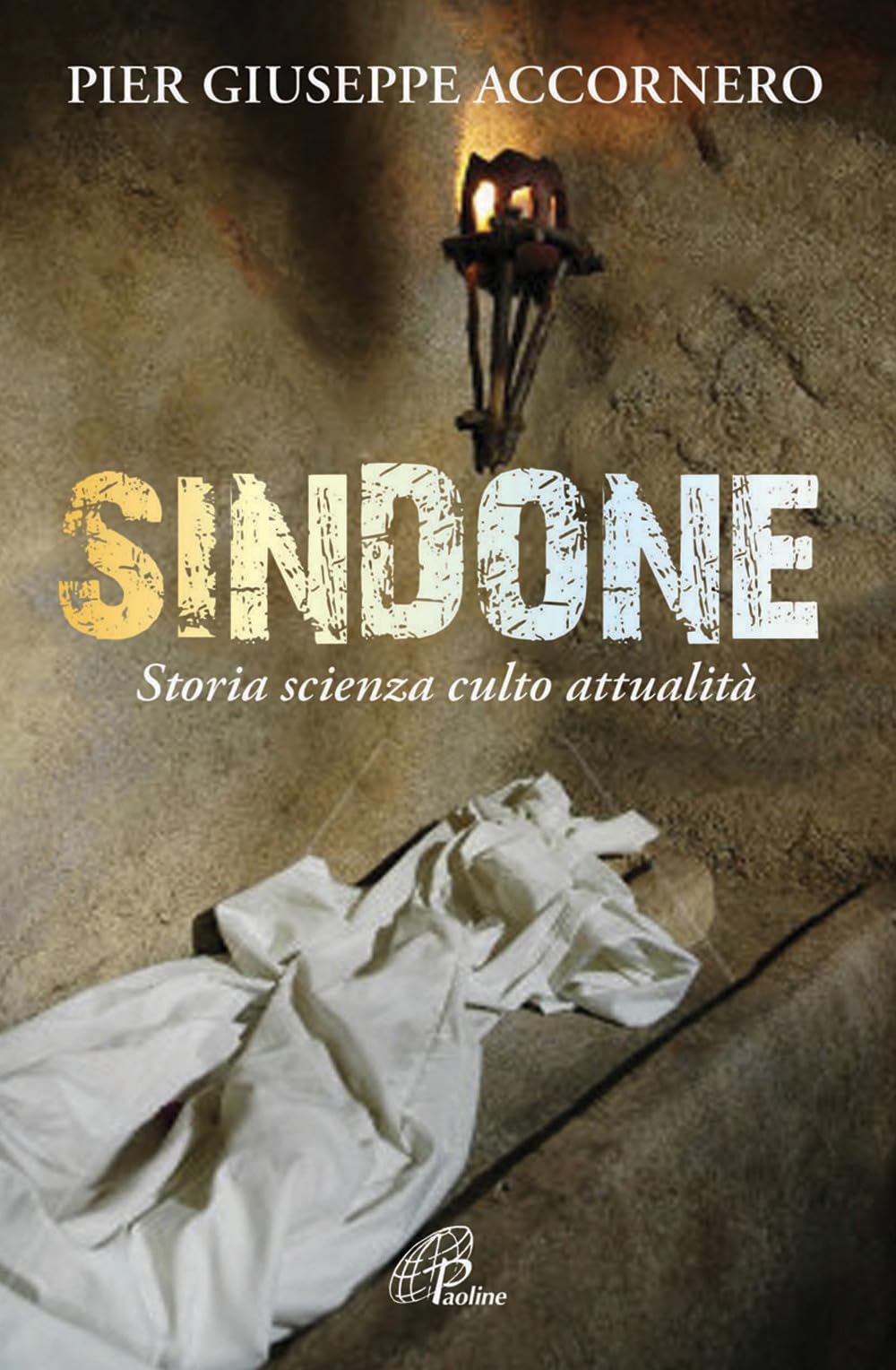 Sindone. Storia scienza culto attualità (Libroteca/Paoline, Band 179) Religion & Esotericism
