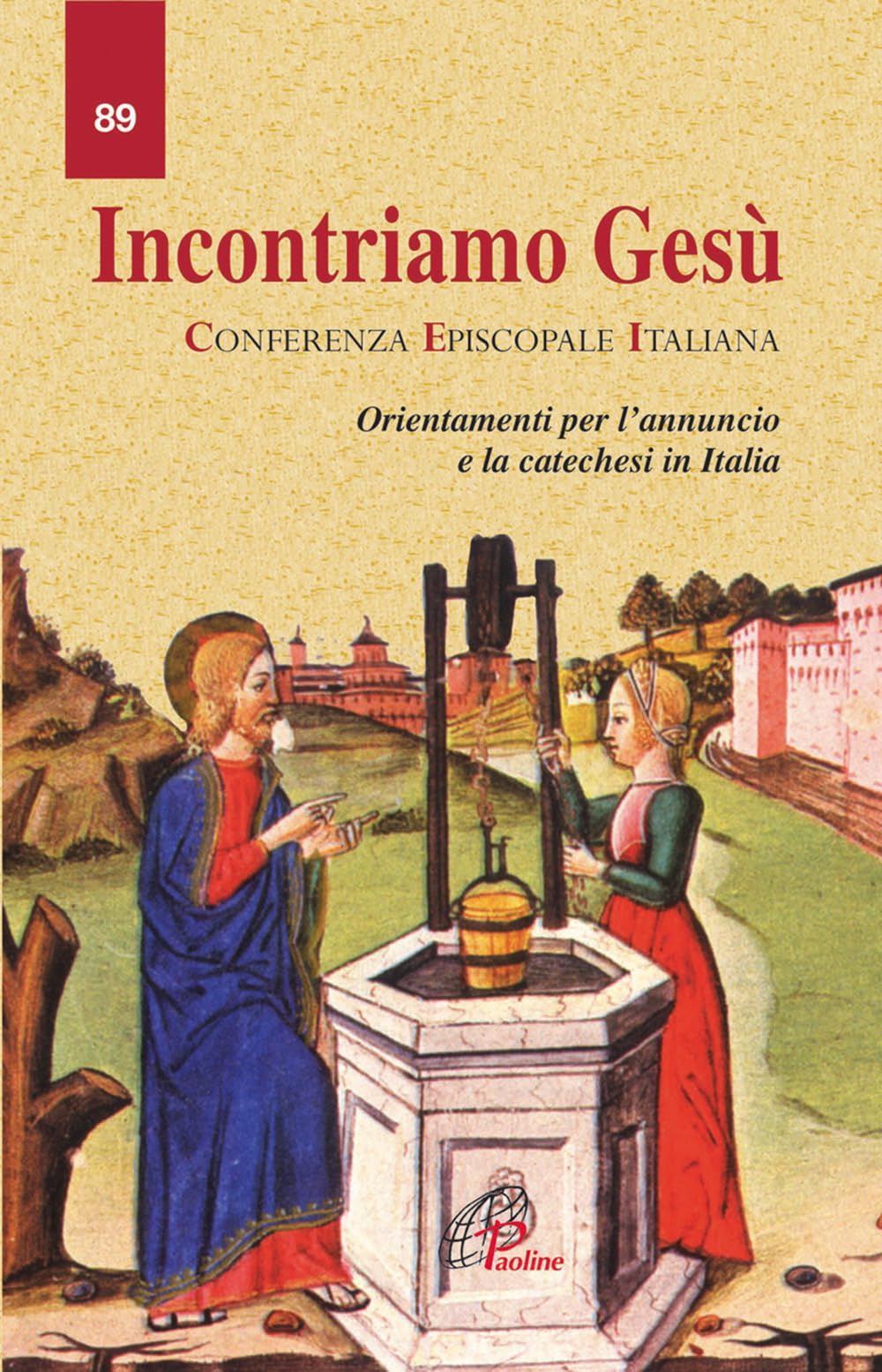 Incontriamo Gesù. Orientamento per l'annuncio e la catechesi Religion & Esotericism