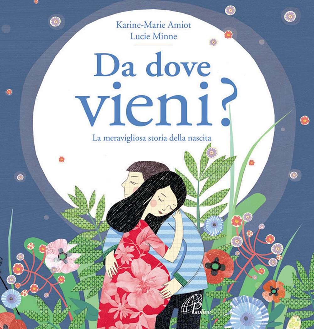 Da dove vieni? La meravigliosa storia della nascita Children's books