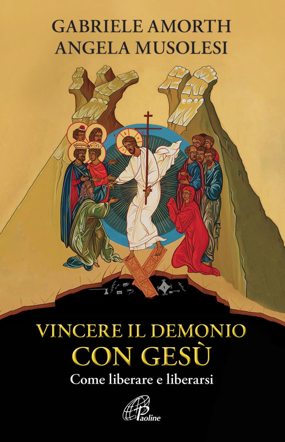Vincere il demonio con Gesù. Come liberare e liberarsi book