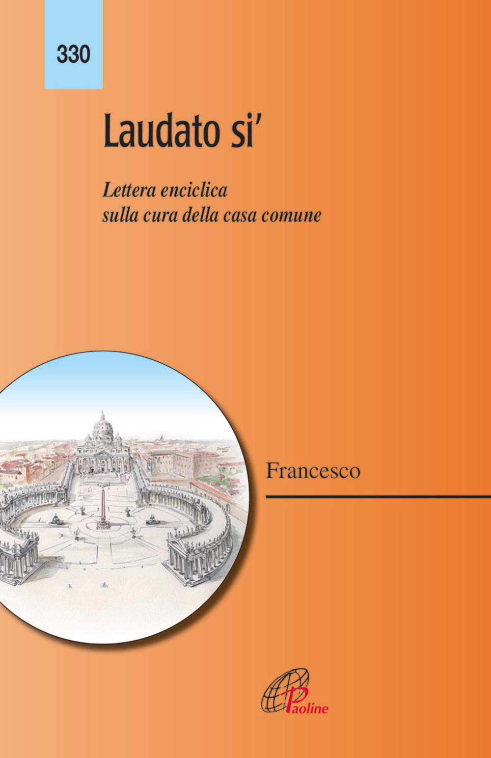 Francesco (Jorge Mario Bergoglio): Laudato si'. Lettera enci Religion & Esotericism