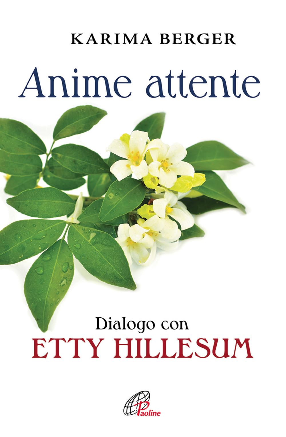 Anime attente. Dialogo con Etty Hillesum (Libroteca/Paoline, Band 192) Religion & Esotericism