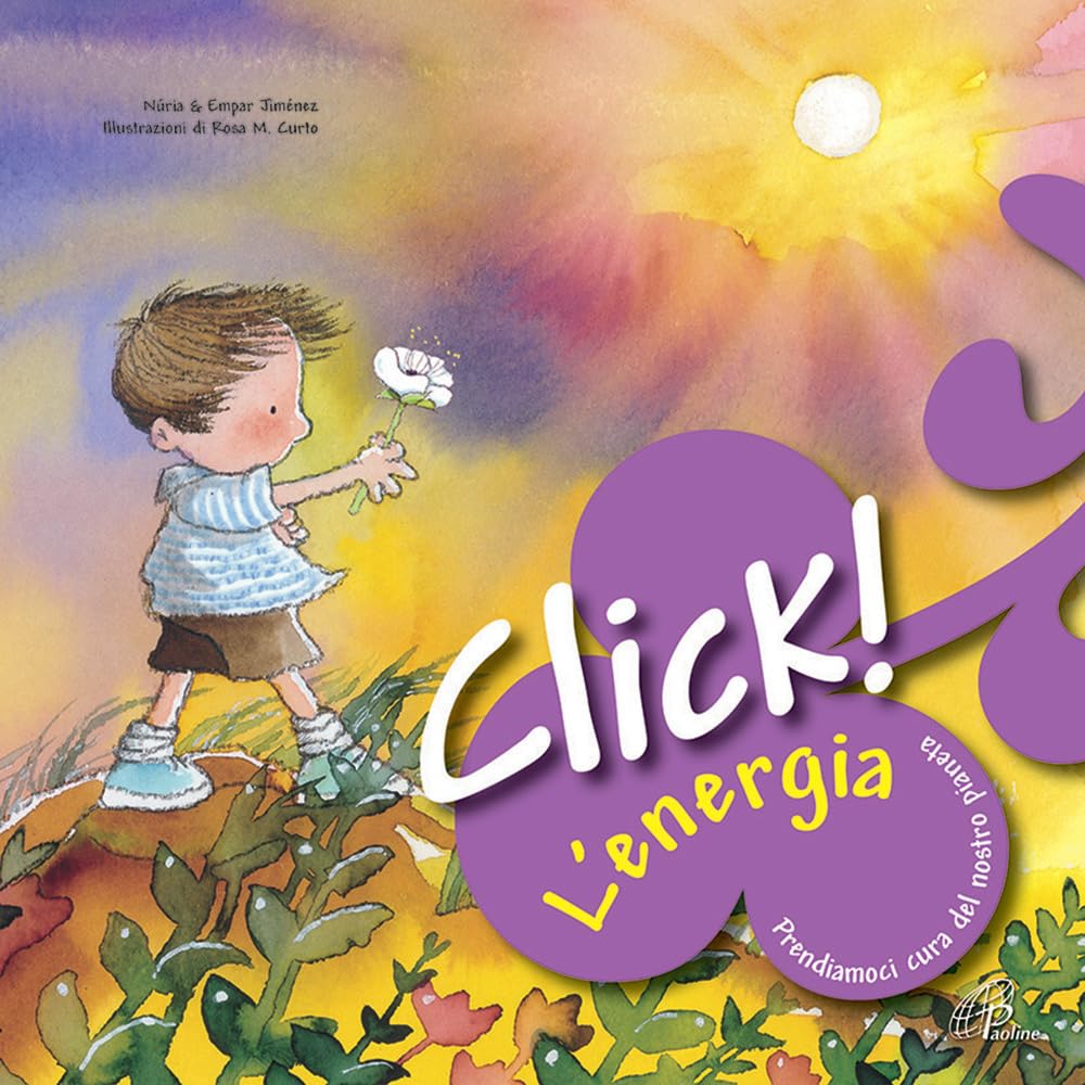 Click! L'energia. Prendiamoci cura del nostro pianeta book