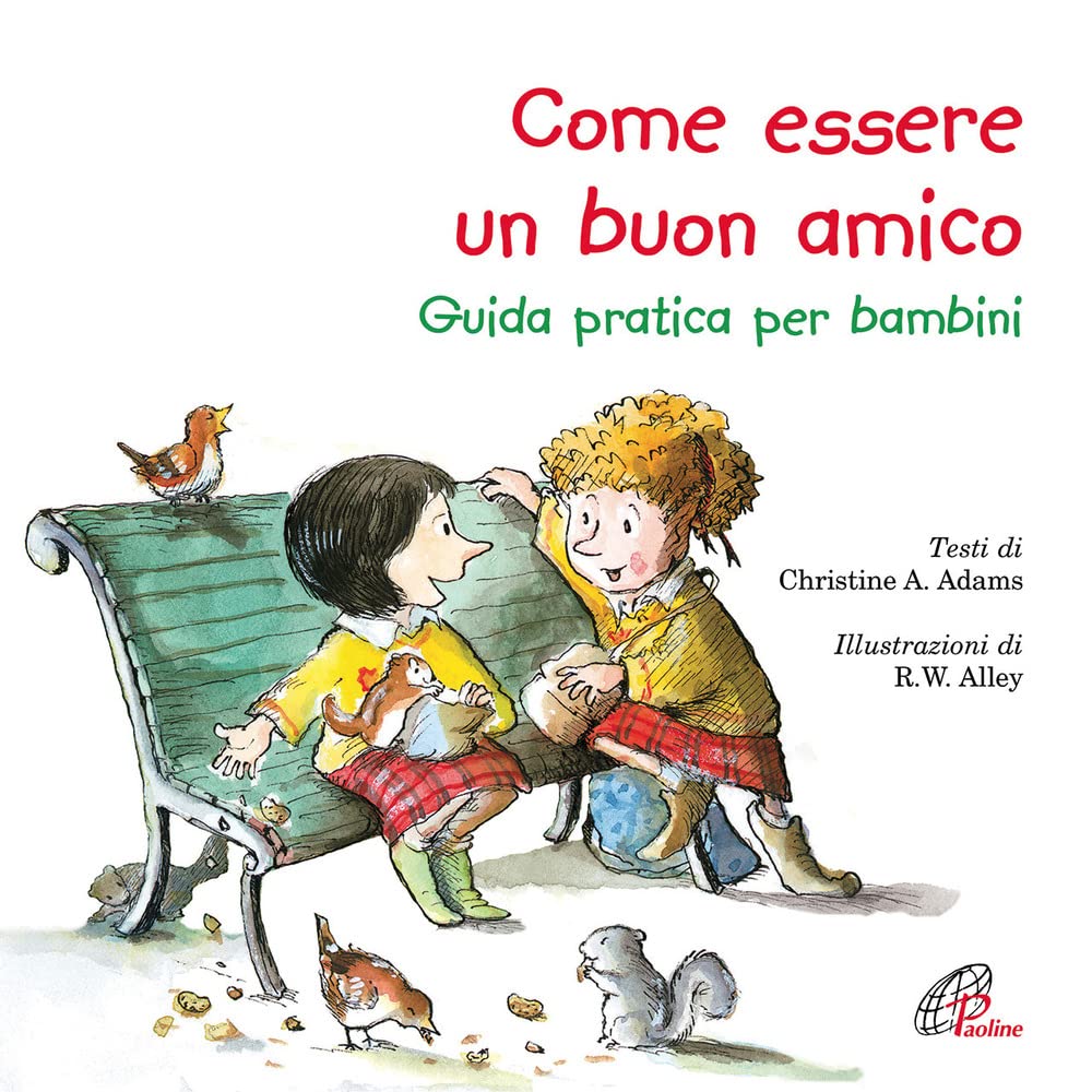 Come essere un buon amico. Guida pratica per bambini book