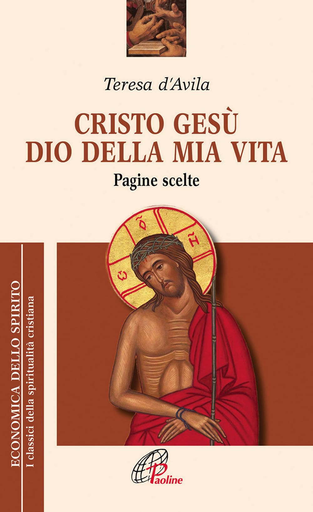 Cristo Gesù dio della mia vita. Pagine scelte (Economica dello spirito, Band 30) Religion & Esotericism