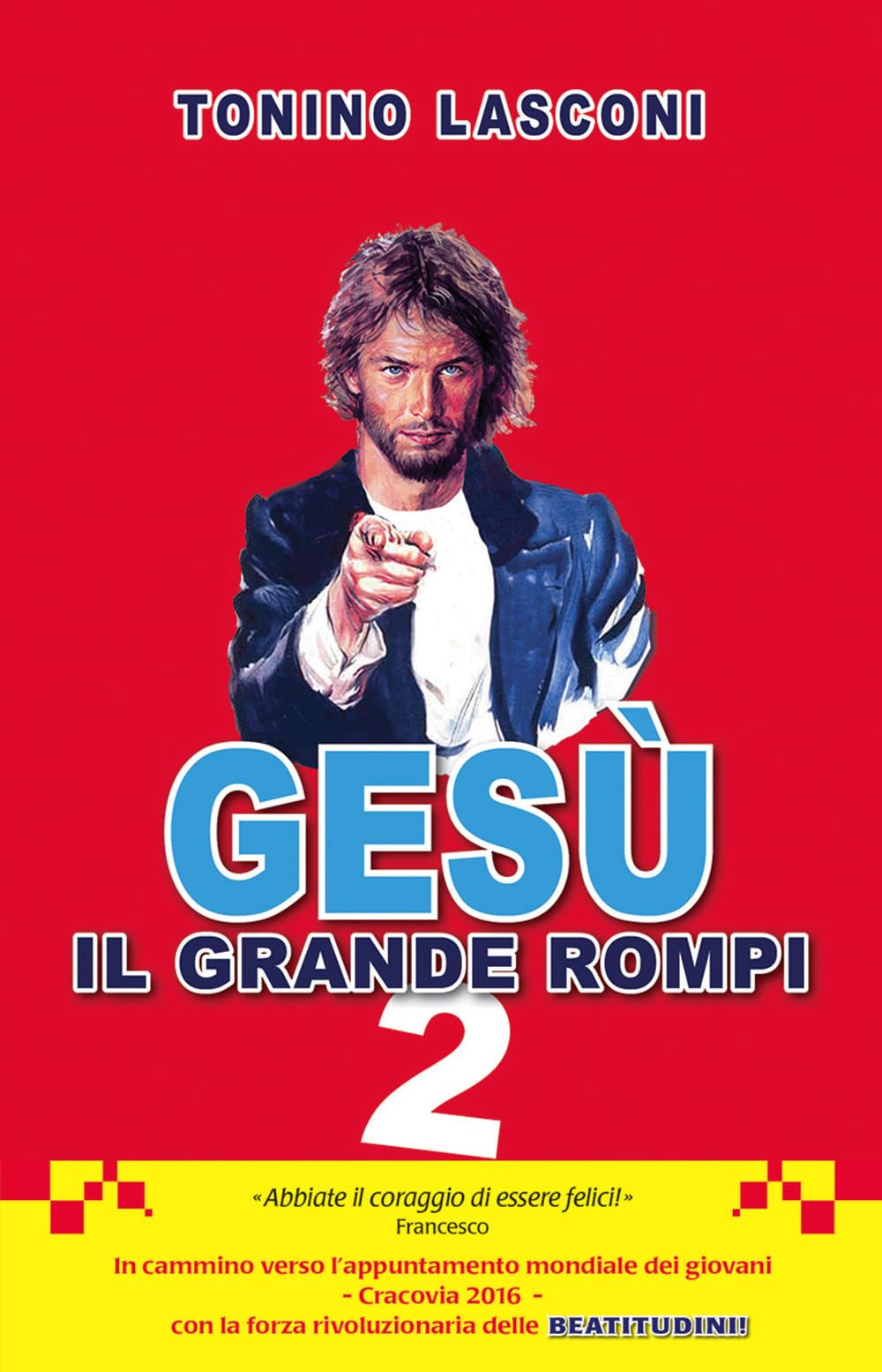 Lasconi, T: Gesù, il grande «rompi» book