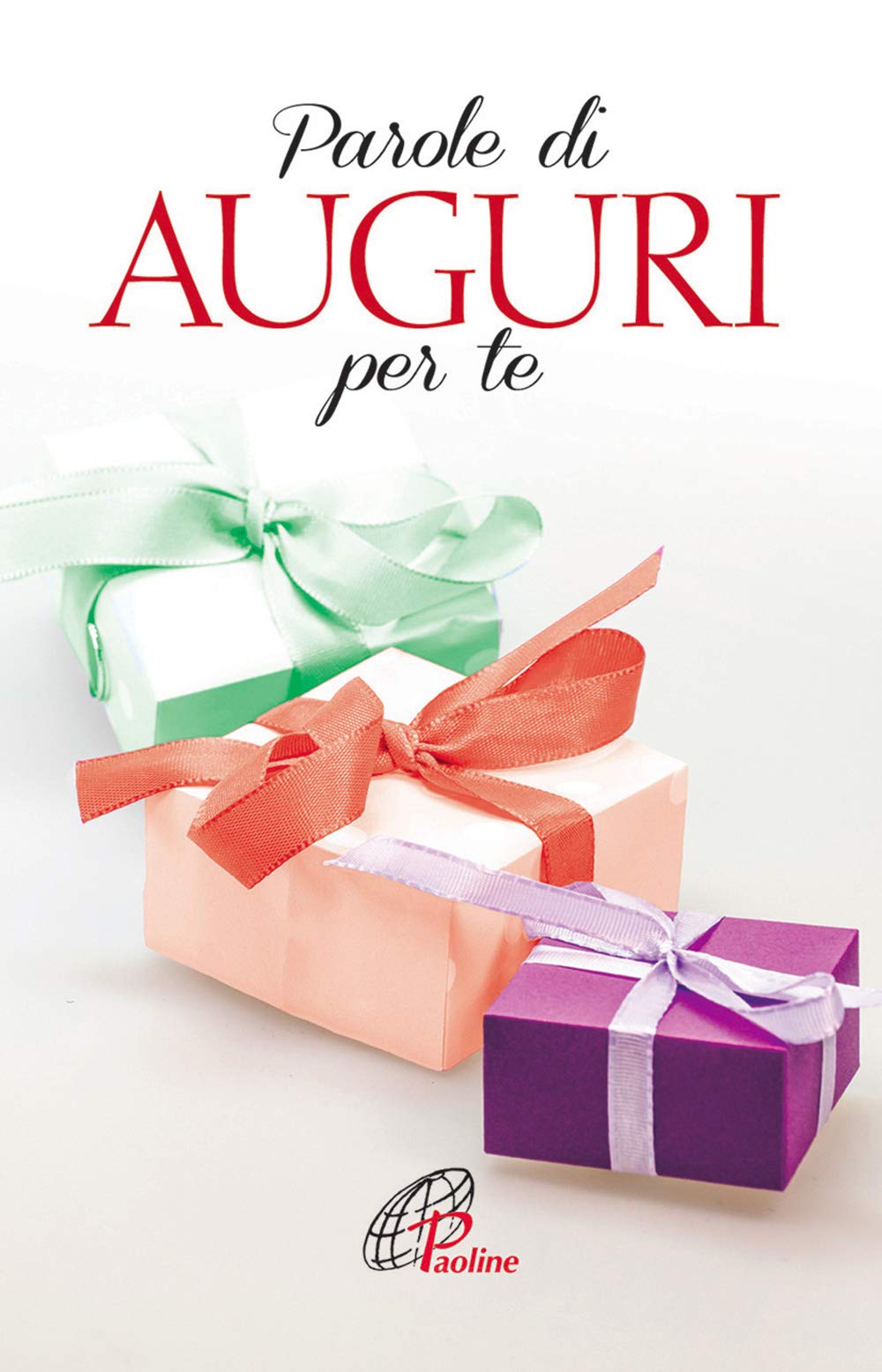 Parole di auguri per te (Un minuto tutto per me, Band 154) Contemporary literature
