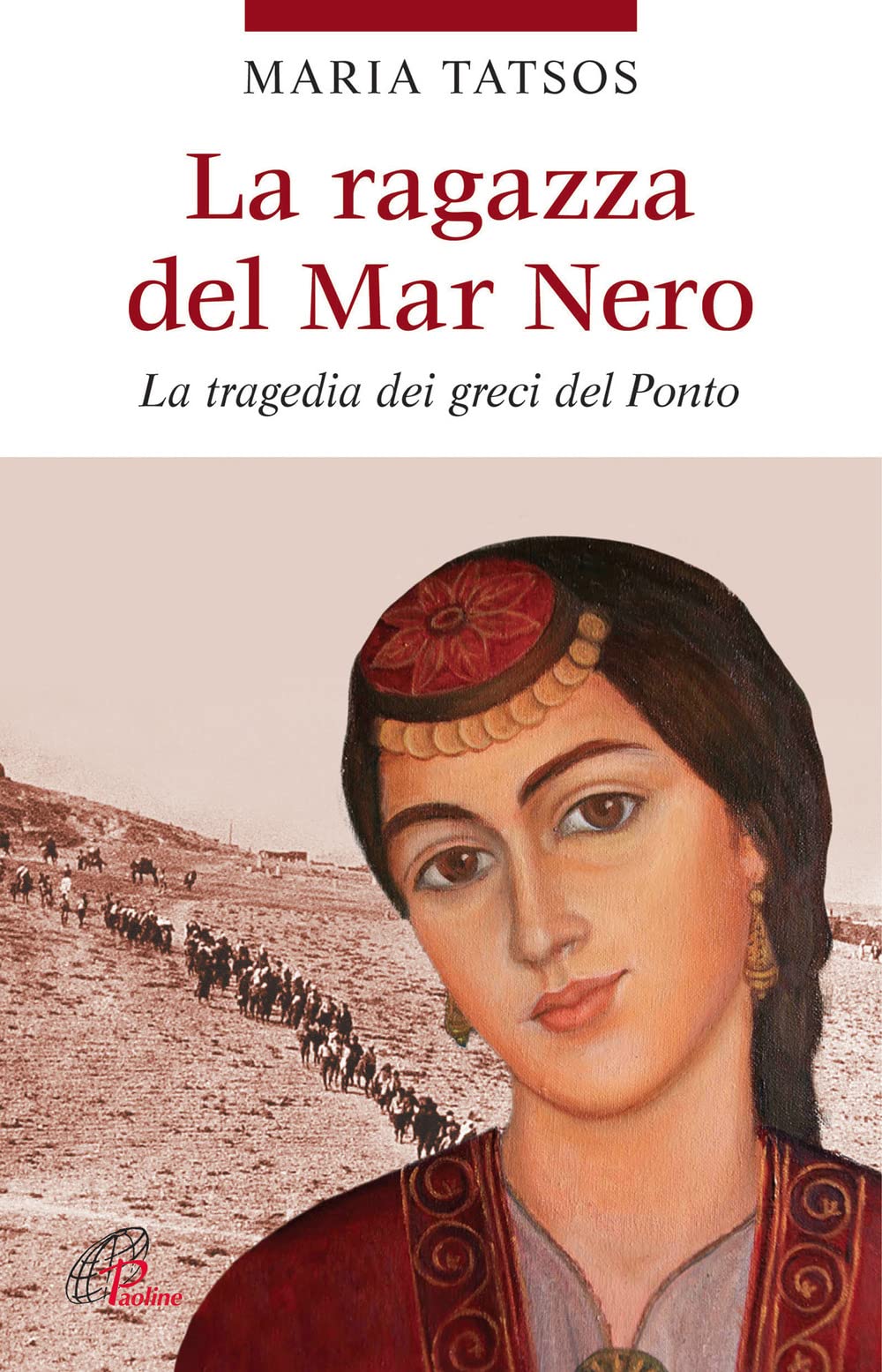 La ragazza del Mar Nero. La tragedia dei greci del Ponto (Libroteca/Paoline, Band 195) Memories