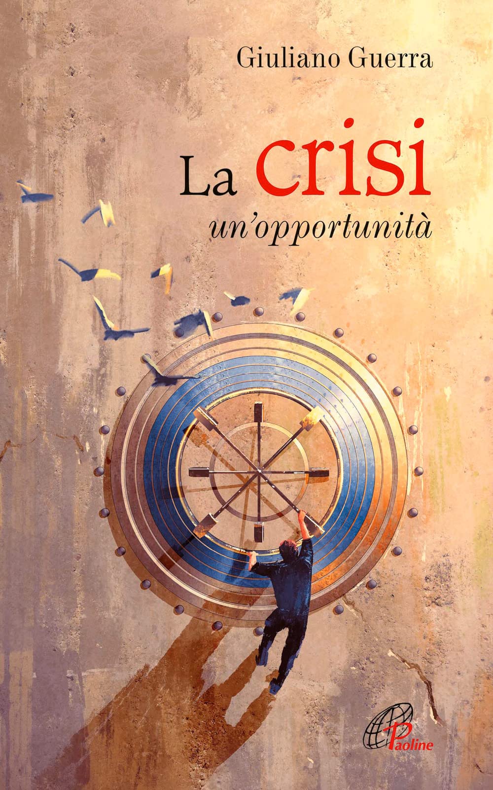 Guerra, G: Crisi. Un'opportunità Books
