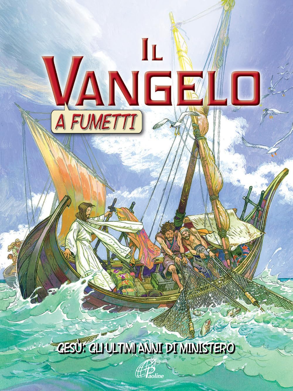 Il Vangelo a fumetti. Gesù: gli ultimi anni di ministero book