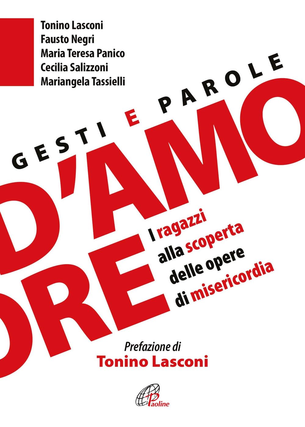 Gesti e parole d'amore. I ragazzi alla scoperta delle opere di misericordia (Fede e vita, Band 8) Religion & Esotericism