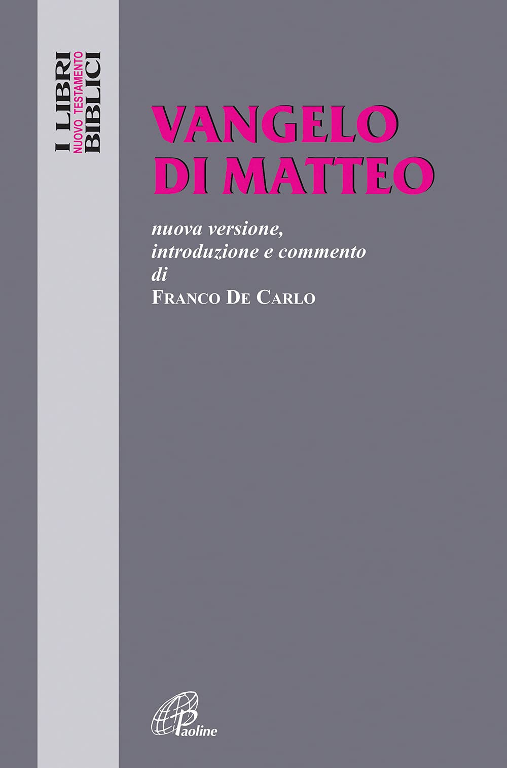 Vangelo di Matteo. Nuova versione, introduzione e commento book